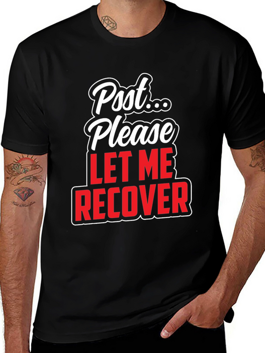 Post Please Let Me Recover Graphic T-Shirt