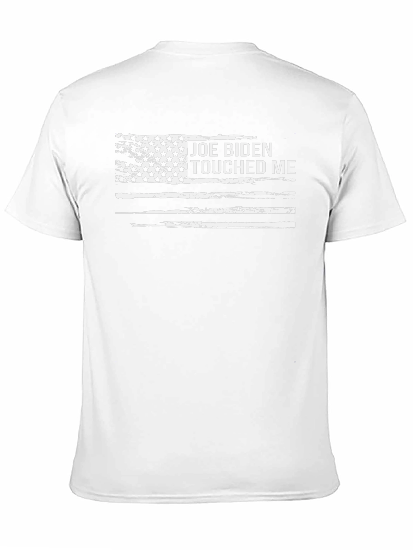 Joe Biden Touched Me T-Shirt - Distressed Flag Graphic