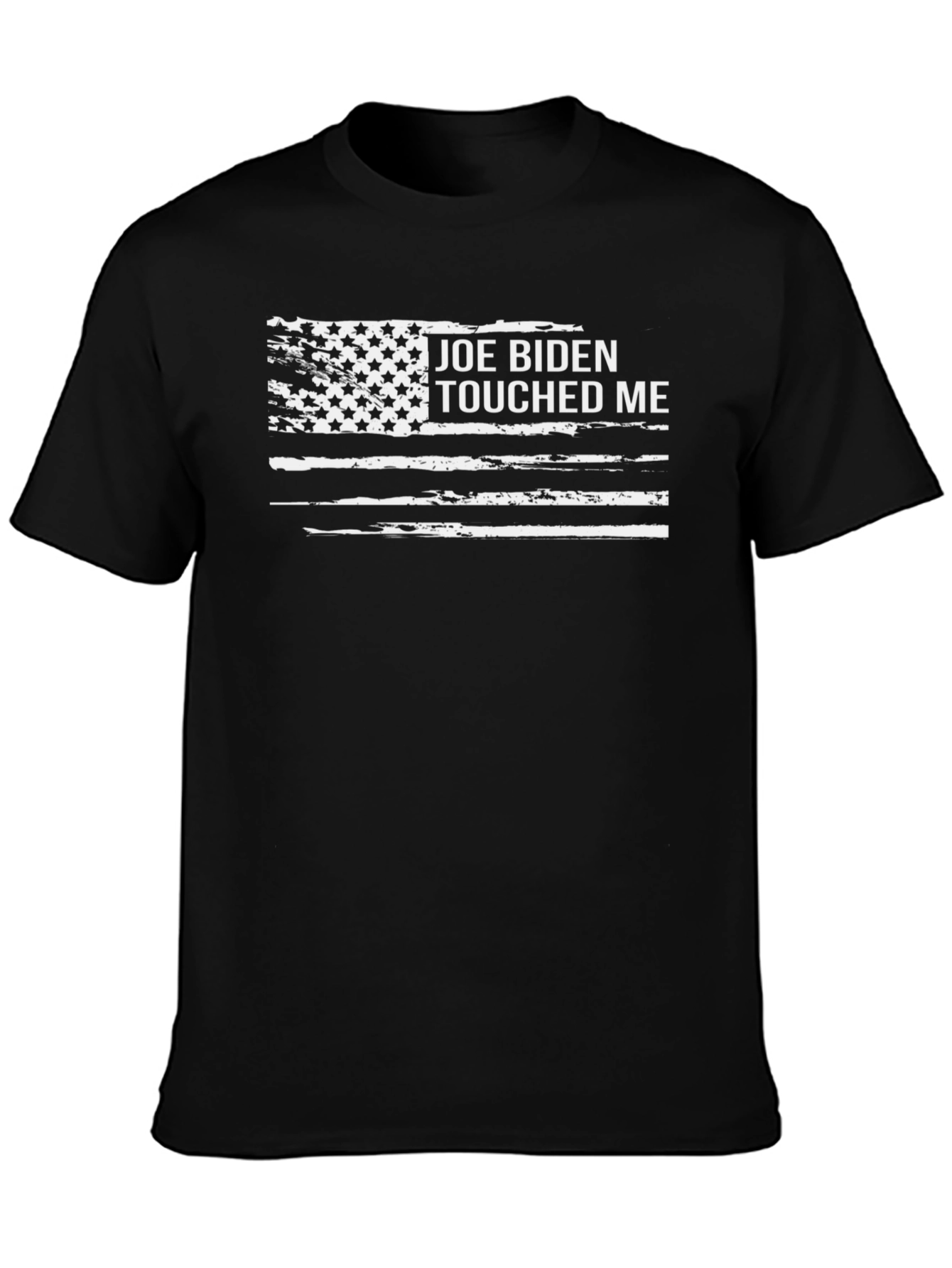 Joe Biden Touched Me T-Shirt - Distressed Flag Graphic