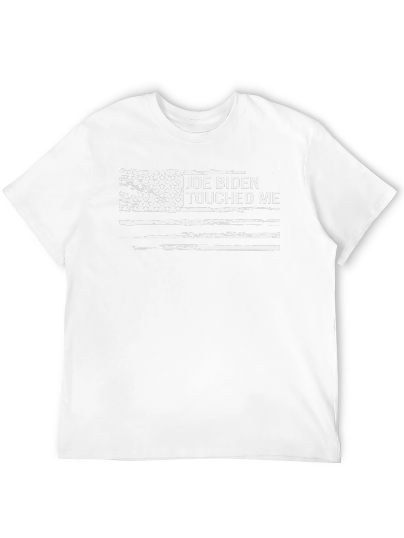 Joe Biden Touched Me T-Shirt - Distressed Flag Graphic