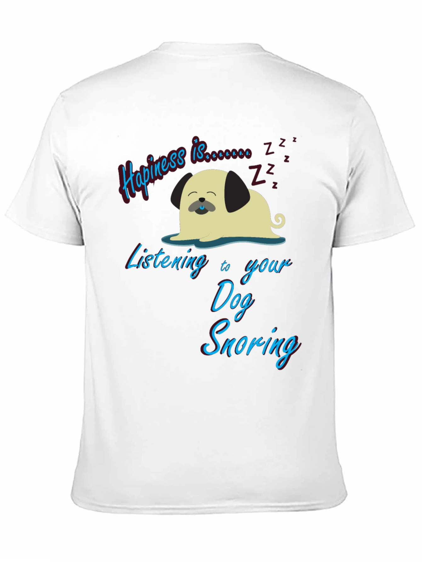 Happiness is Dog Snoring Graphic Tee