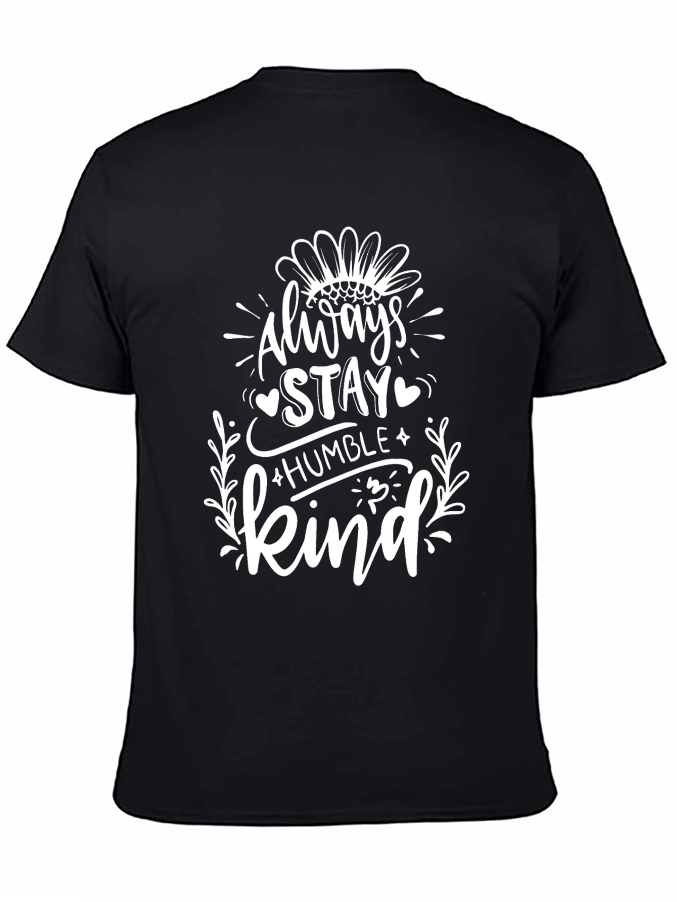 Always Stay Humble and Kind Black T-Shirt