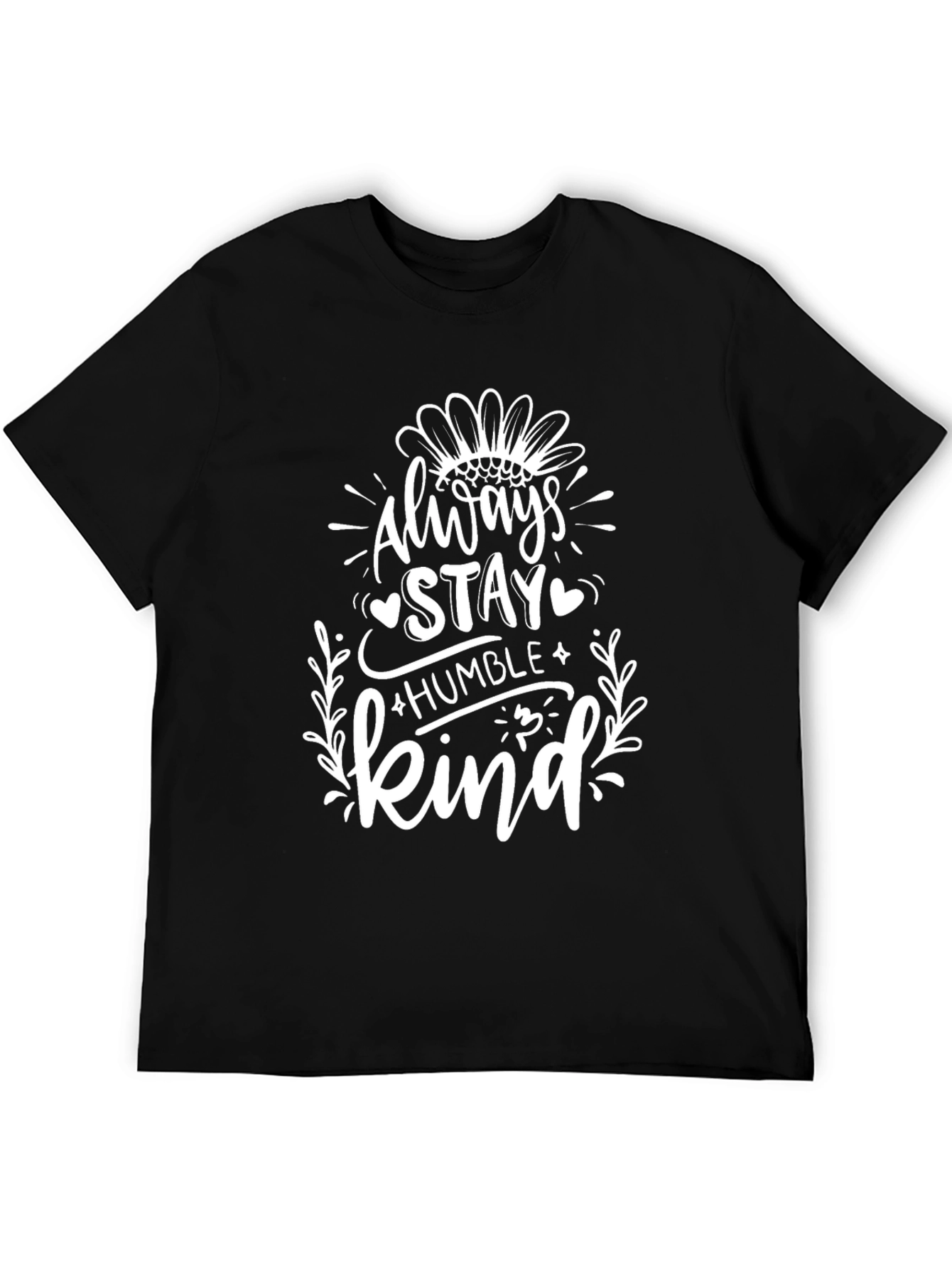 Always Stay Humble and Kind Black T-Shirt
