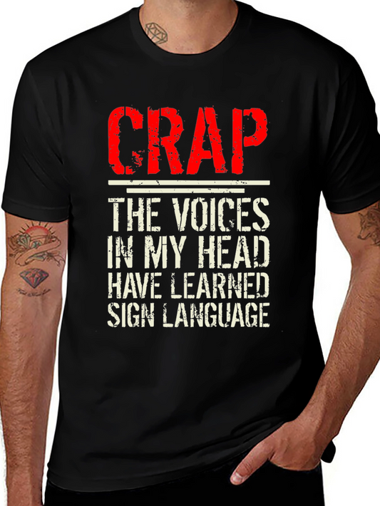 Humorous T-Shirt: Crap Voices in My Head Know Sign Language!