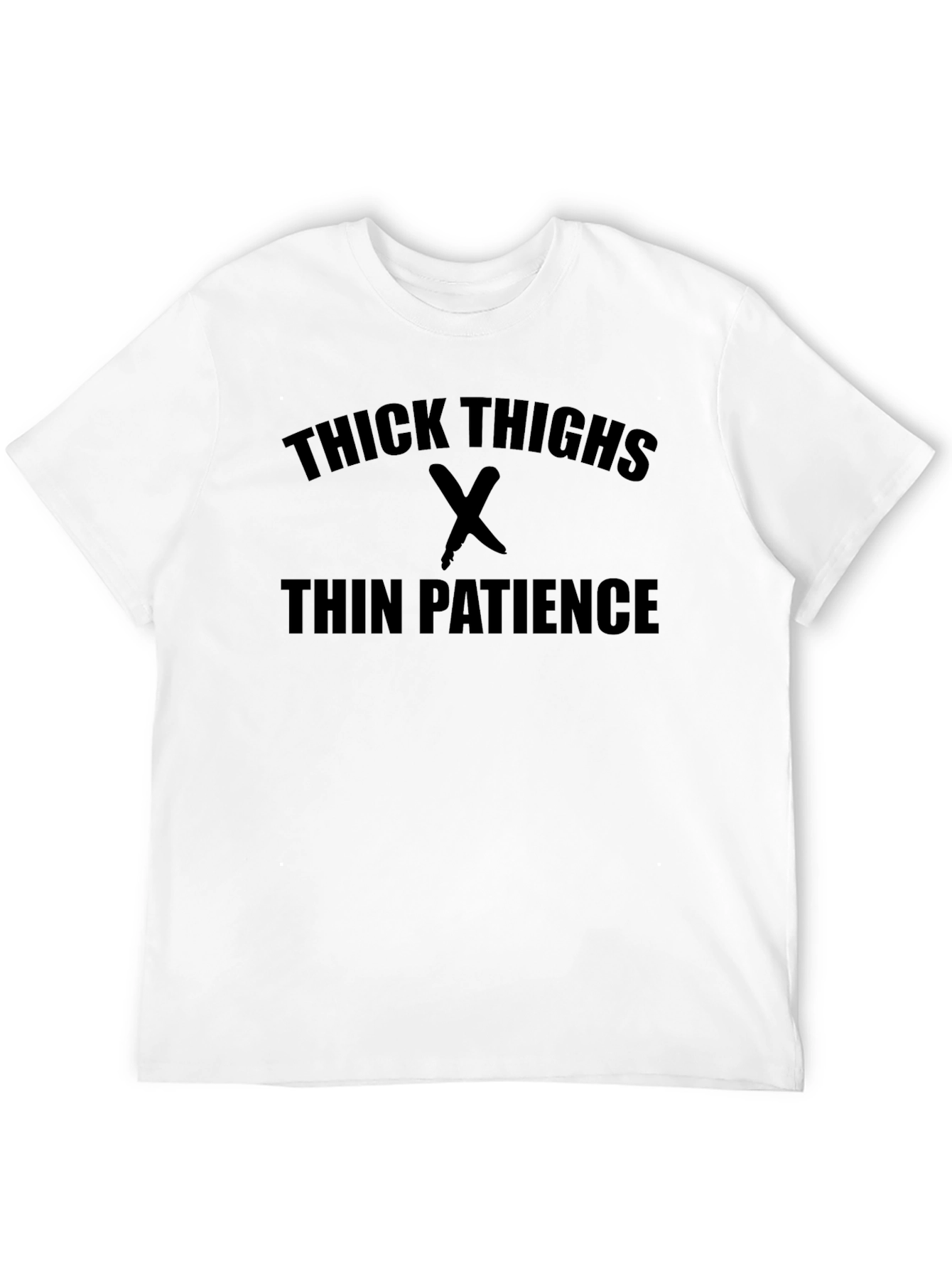 Thick Thighs Thin Patience Graphic Tee