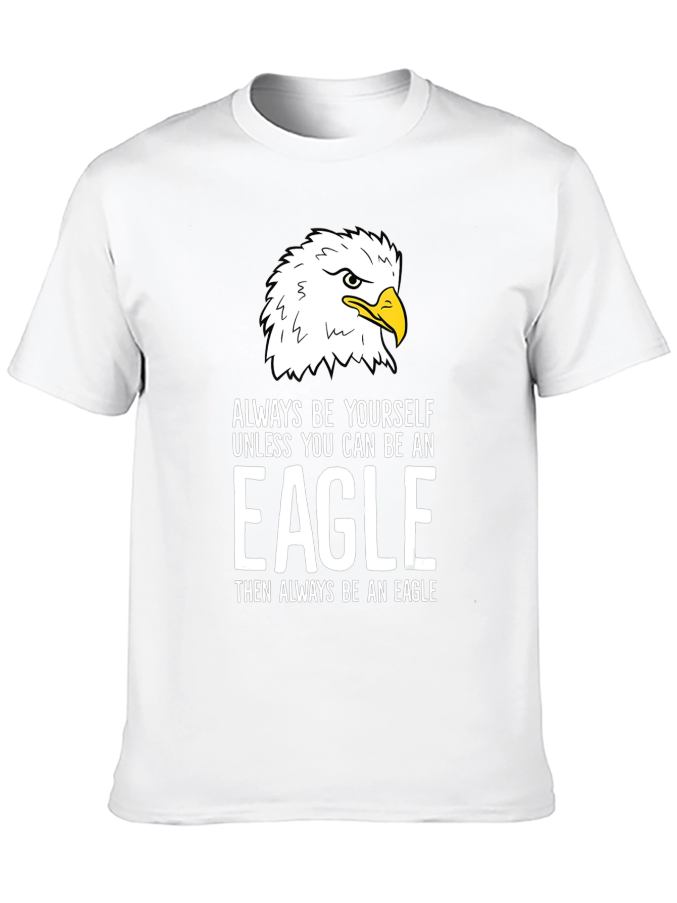 Eagle Graphic T-Shirt - Always Be Yourself