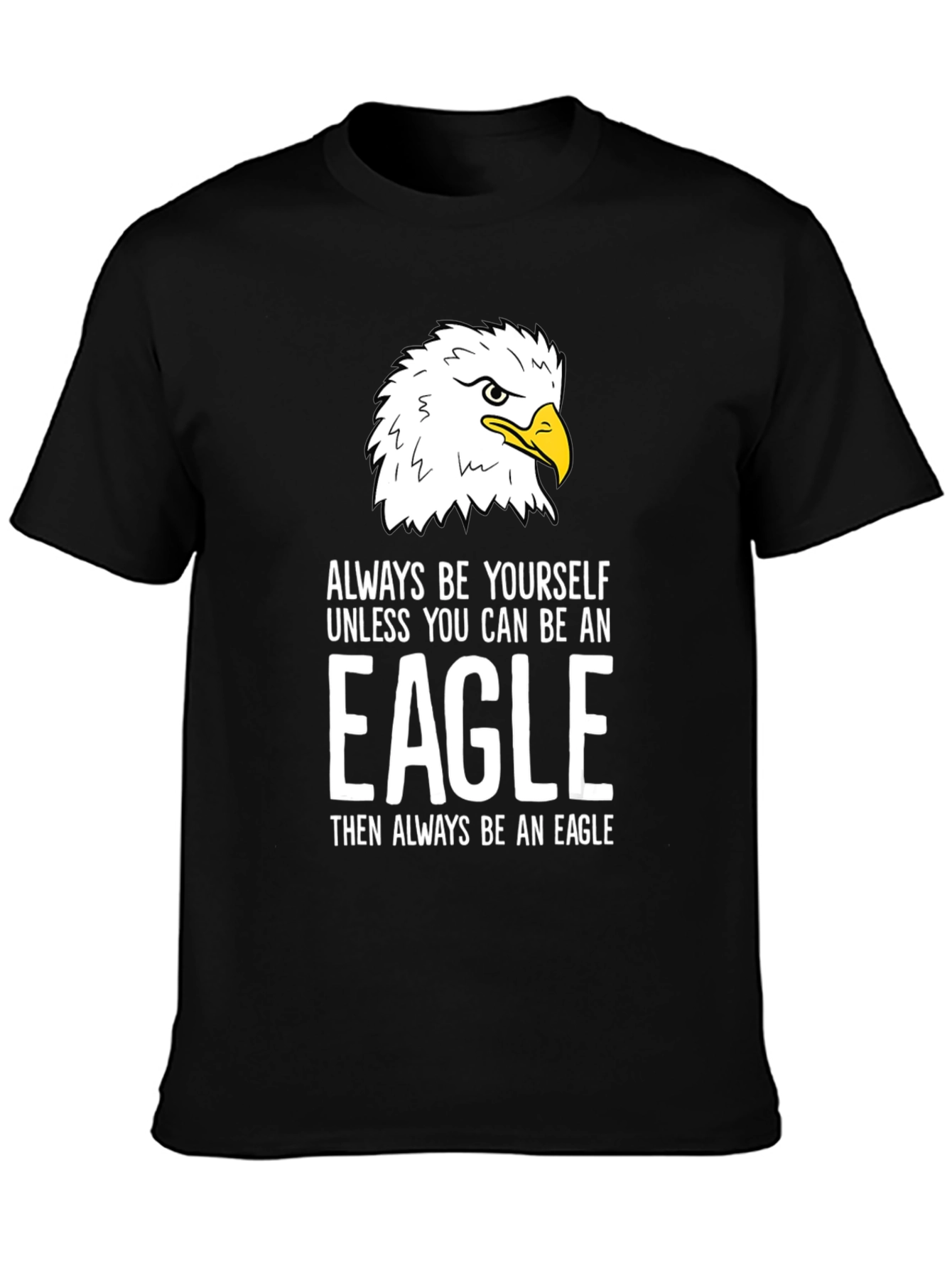 Eagle Graphic T-Shirt - Always Be Yourself