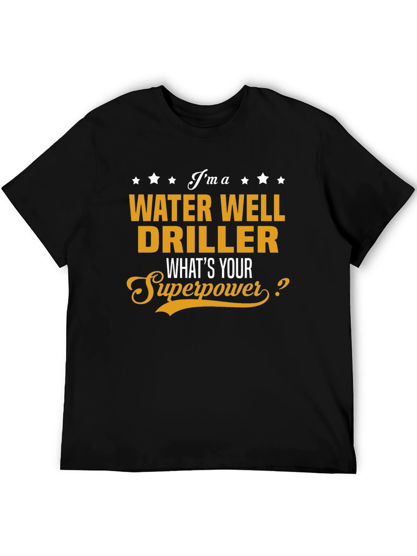 Water Well Driller Superpower Graphic Tee