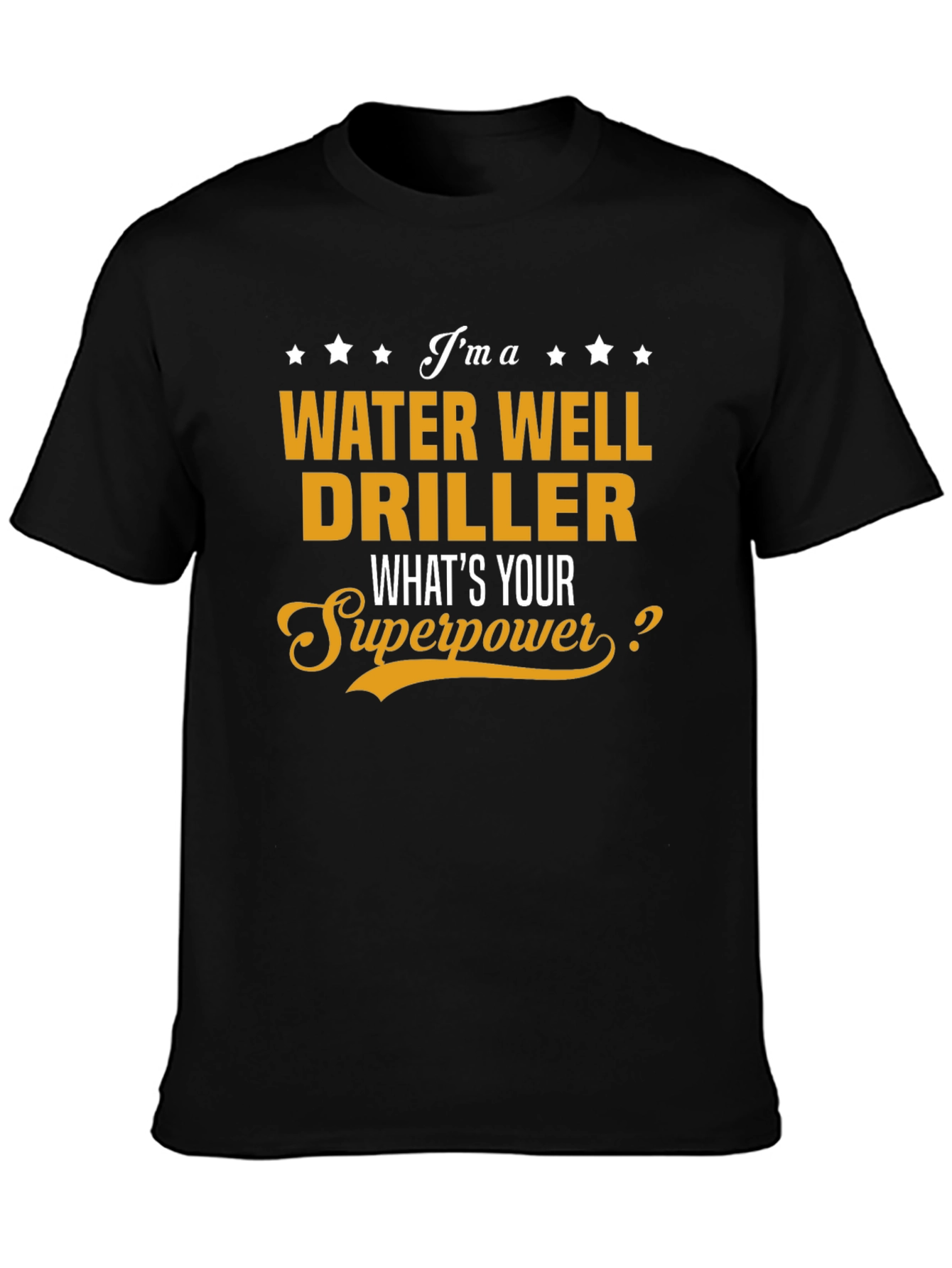 Water Well Driller Superpower Graphic Tee