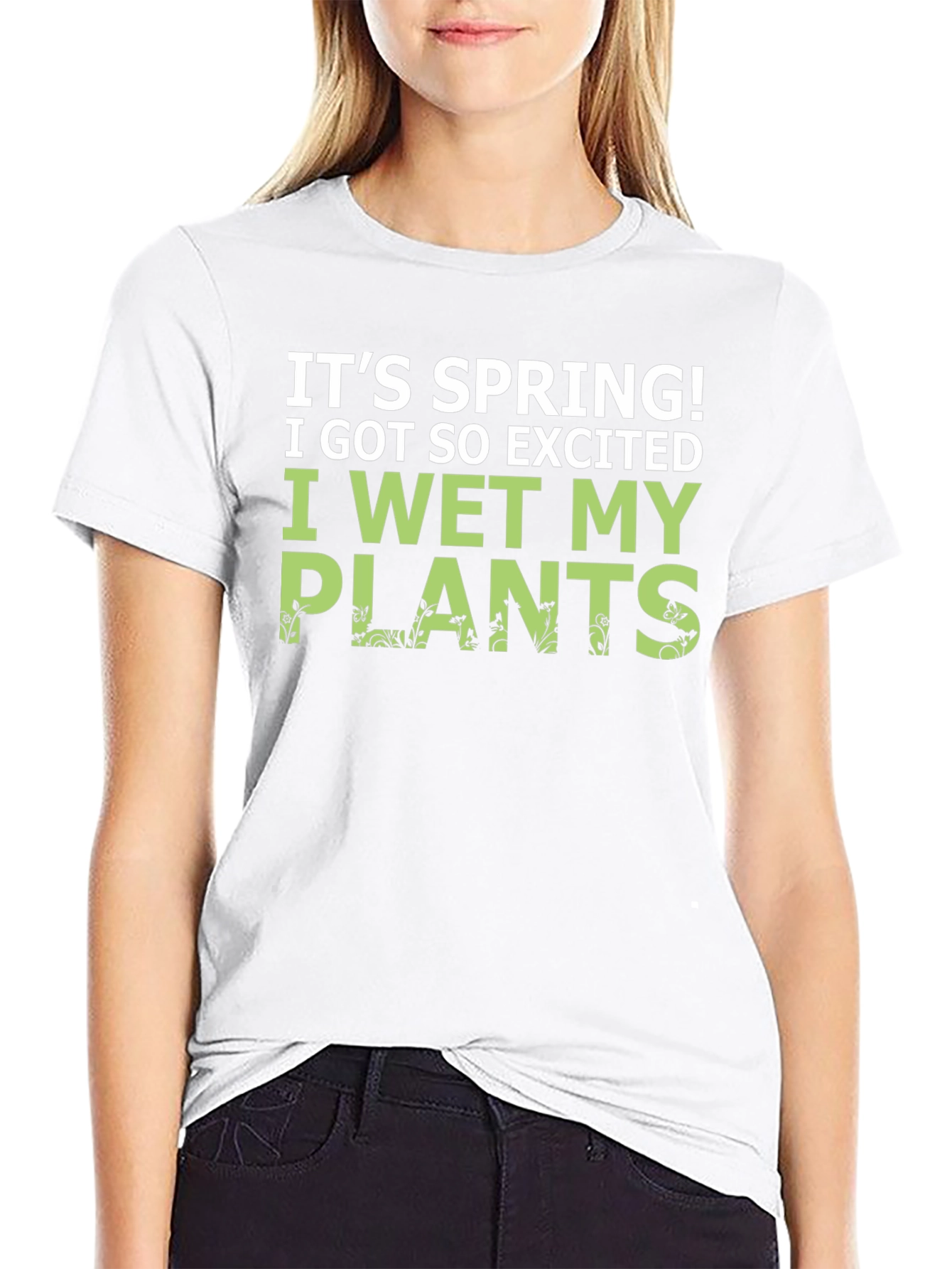 Its Spring! I Wet My Plants Funny Graphic T-Shirt