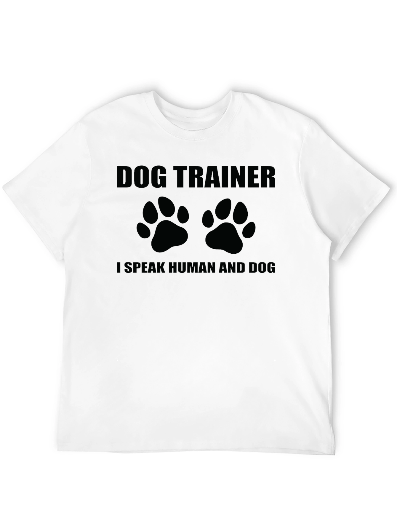 Dog Trainer I Speak Human & Dog Black T-Shirt