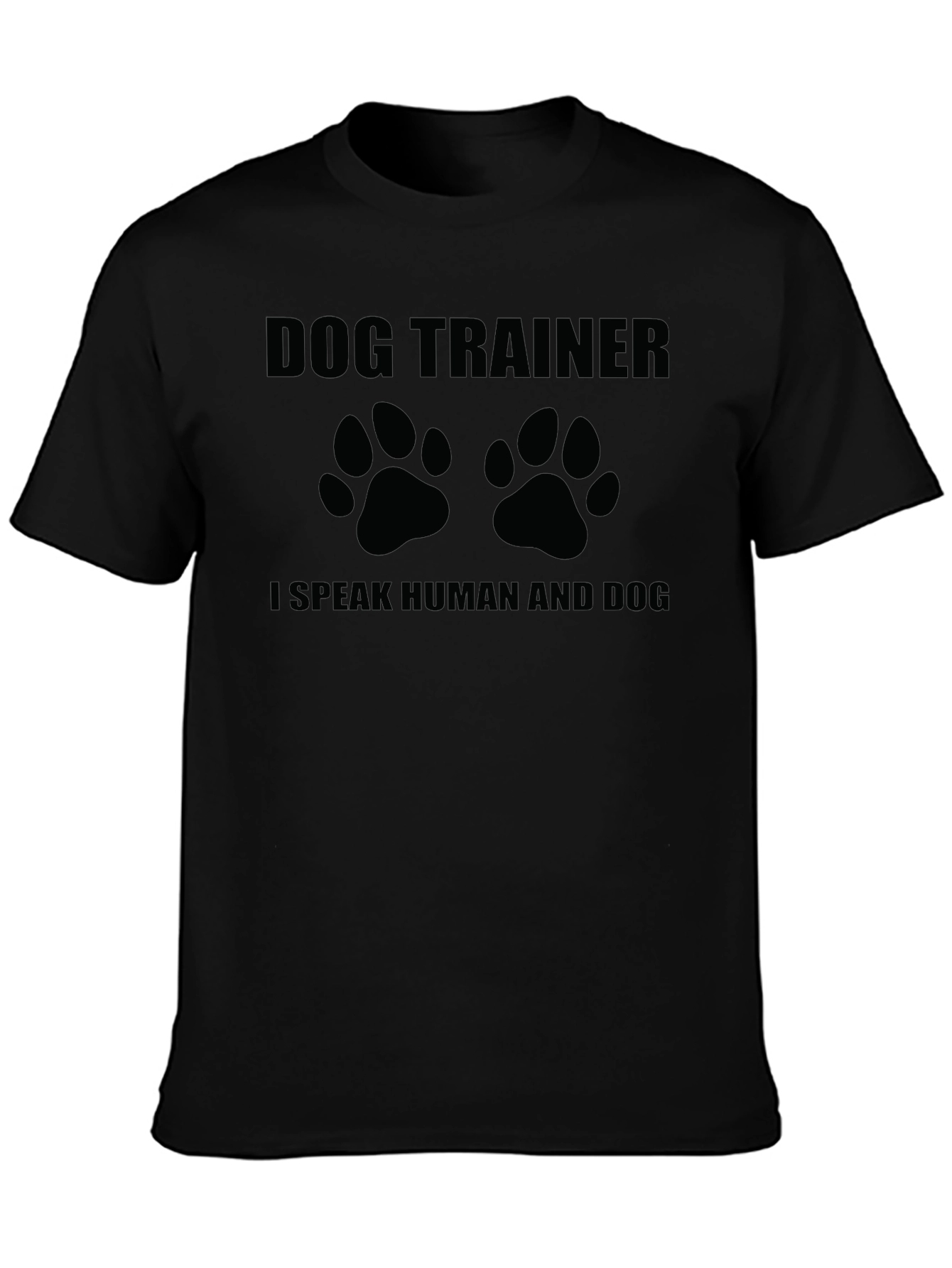 Dog Trainer I Speak Human & Dog Black T-Shirt