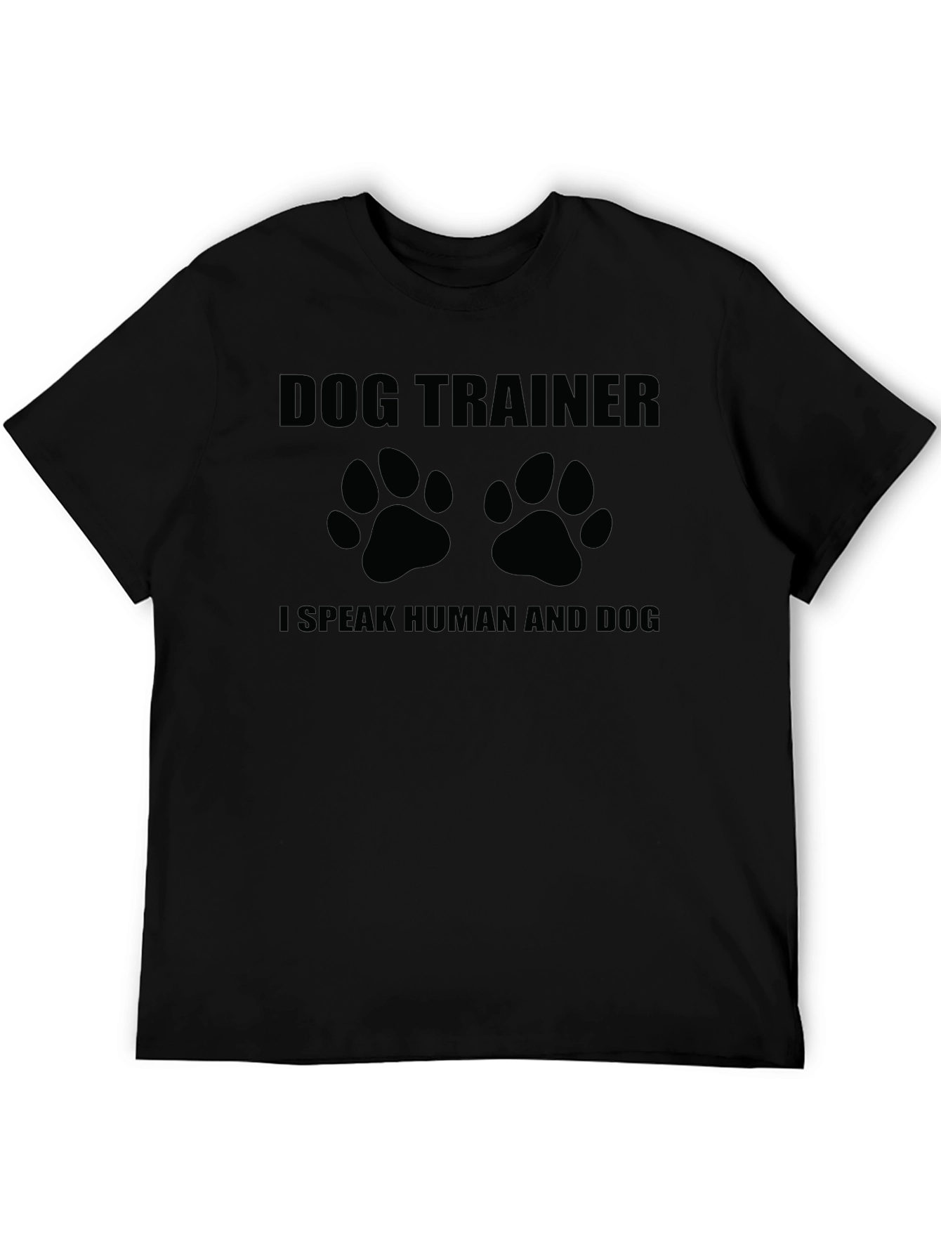 Dog Trainer I Speak Human & Dog Black T-Shirt