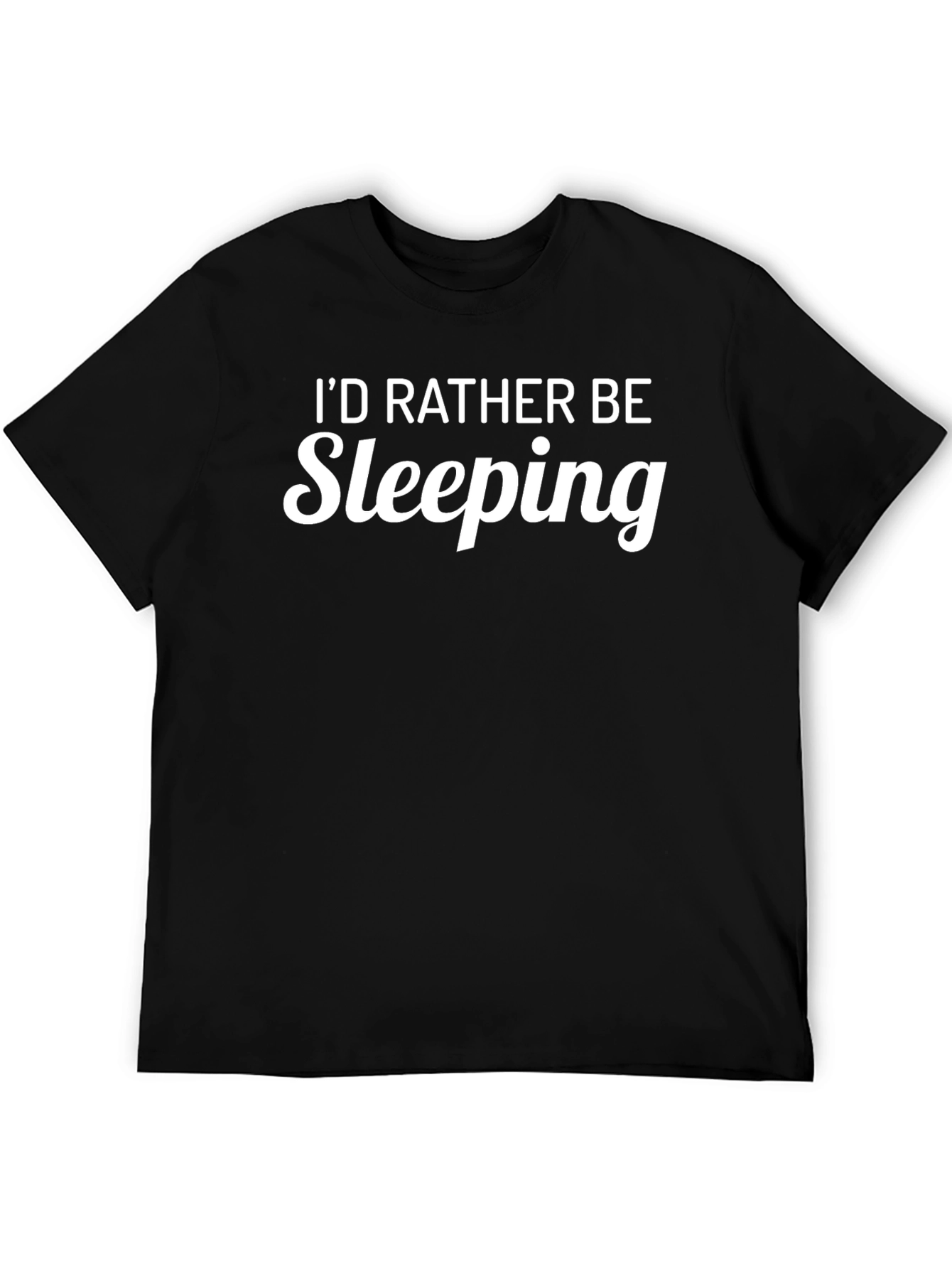 Id Rather Be Sleeping Funny Graphic T-Shirt