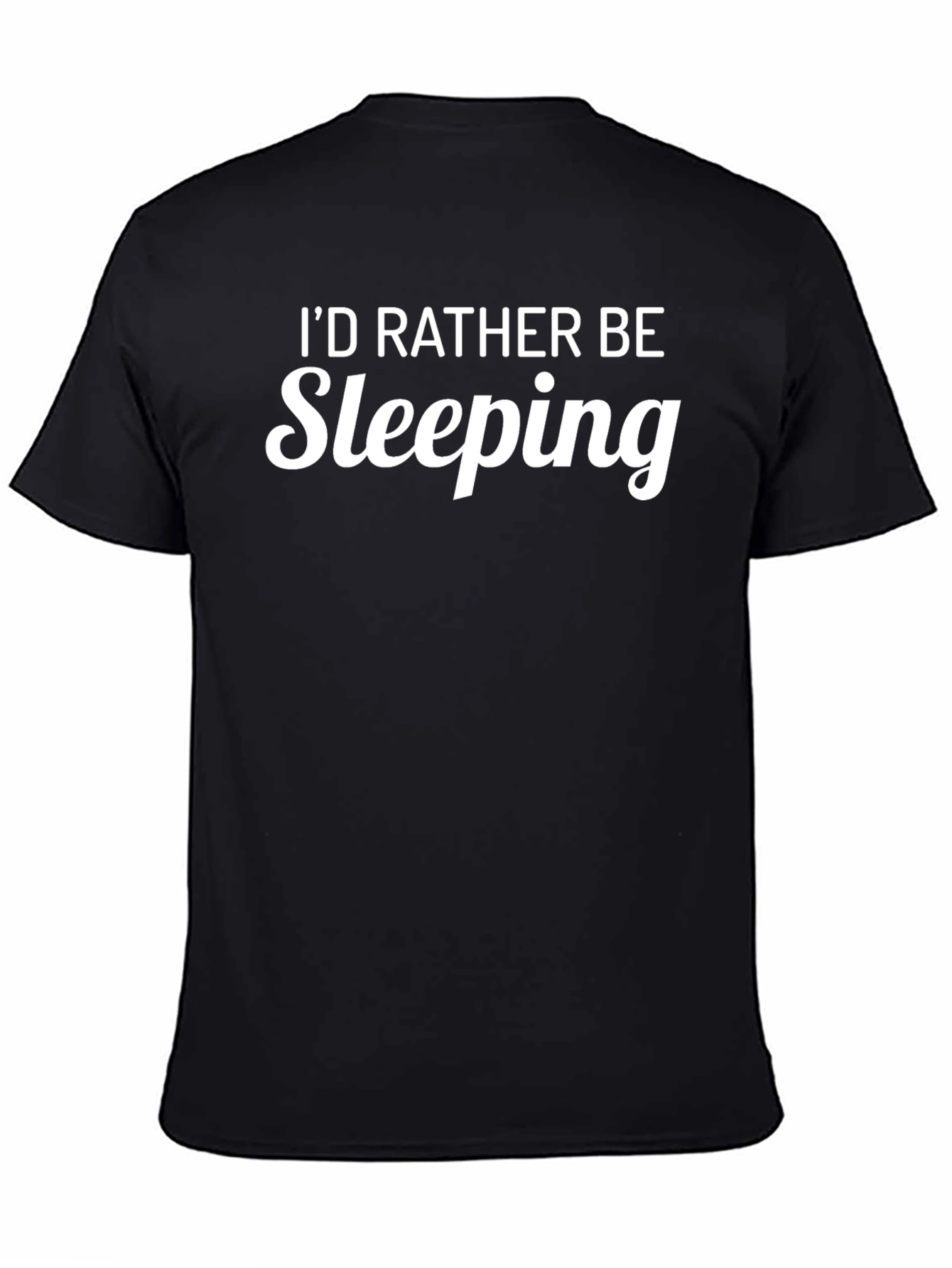 Id Rather Be Sleeping Funny Graphic T-Shirt