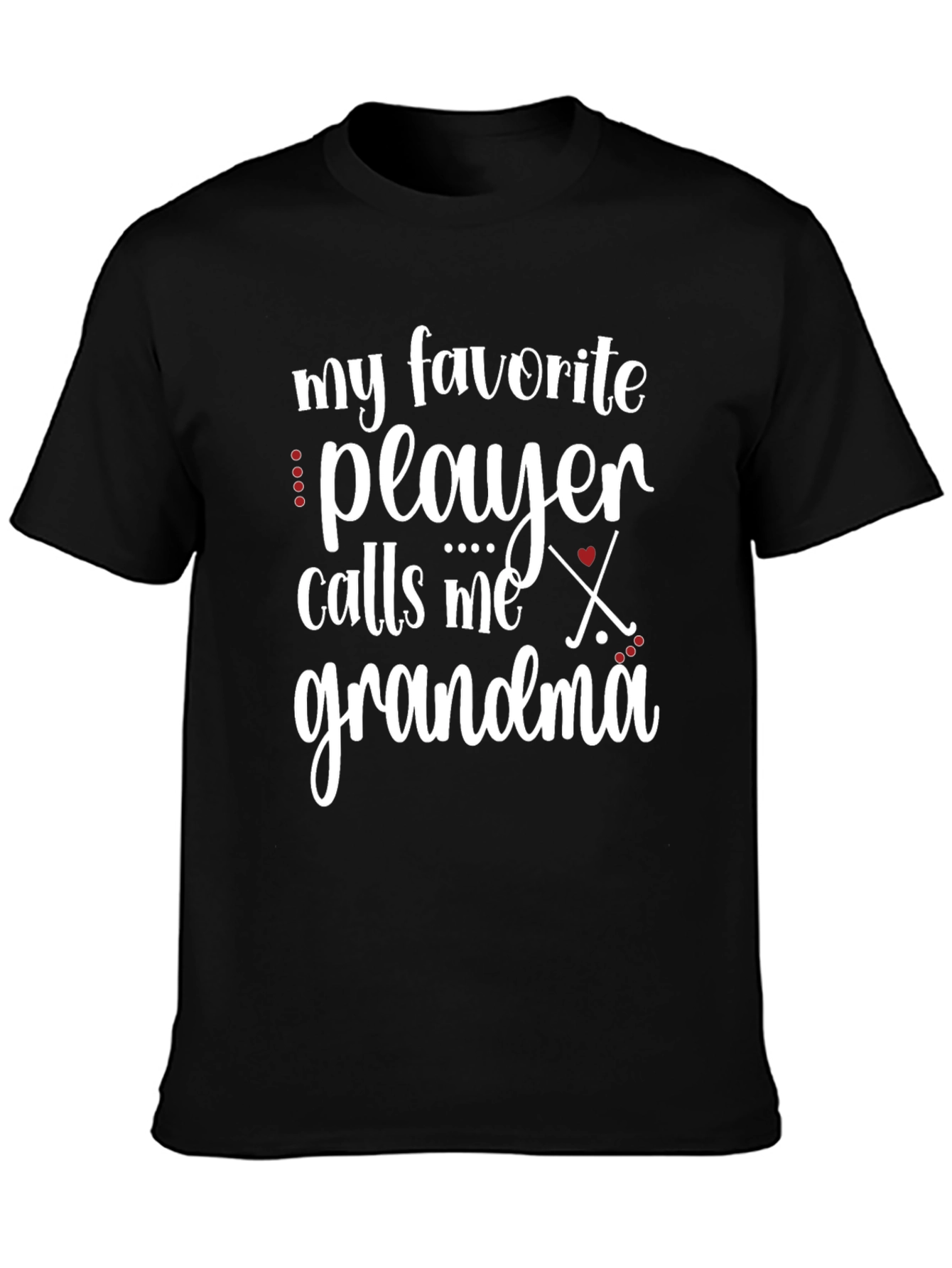 My Favorite Player Calls Me Grandma T-Shirt