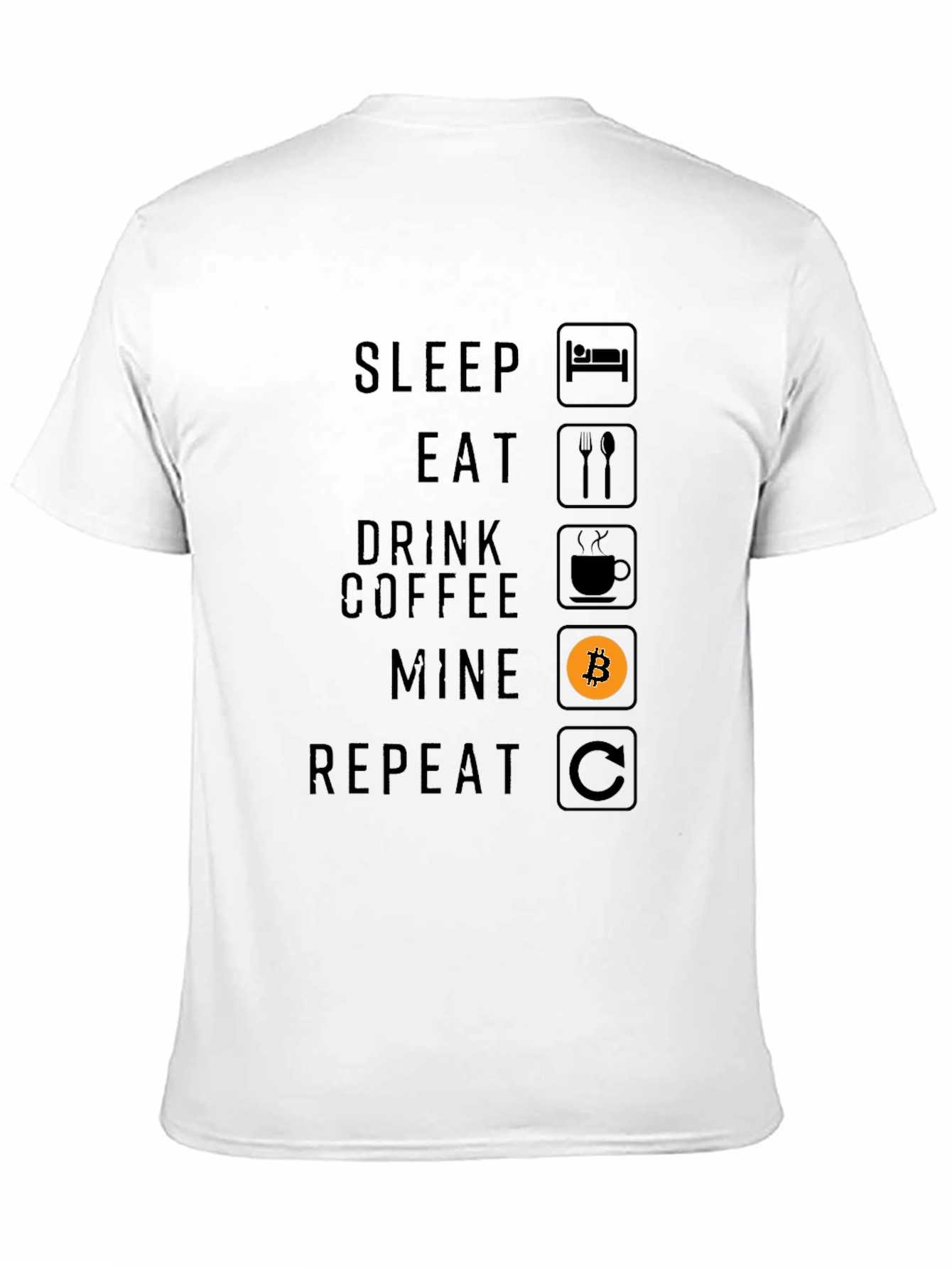 Bitcoin Mining T-Shirt - Sleep Eat Mine Repeat