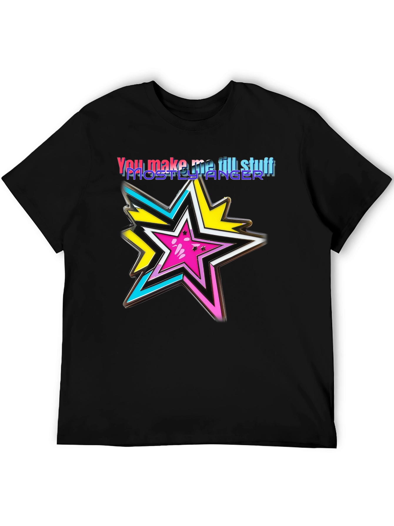 You Make Me Till Stuff Star Graphic Tee