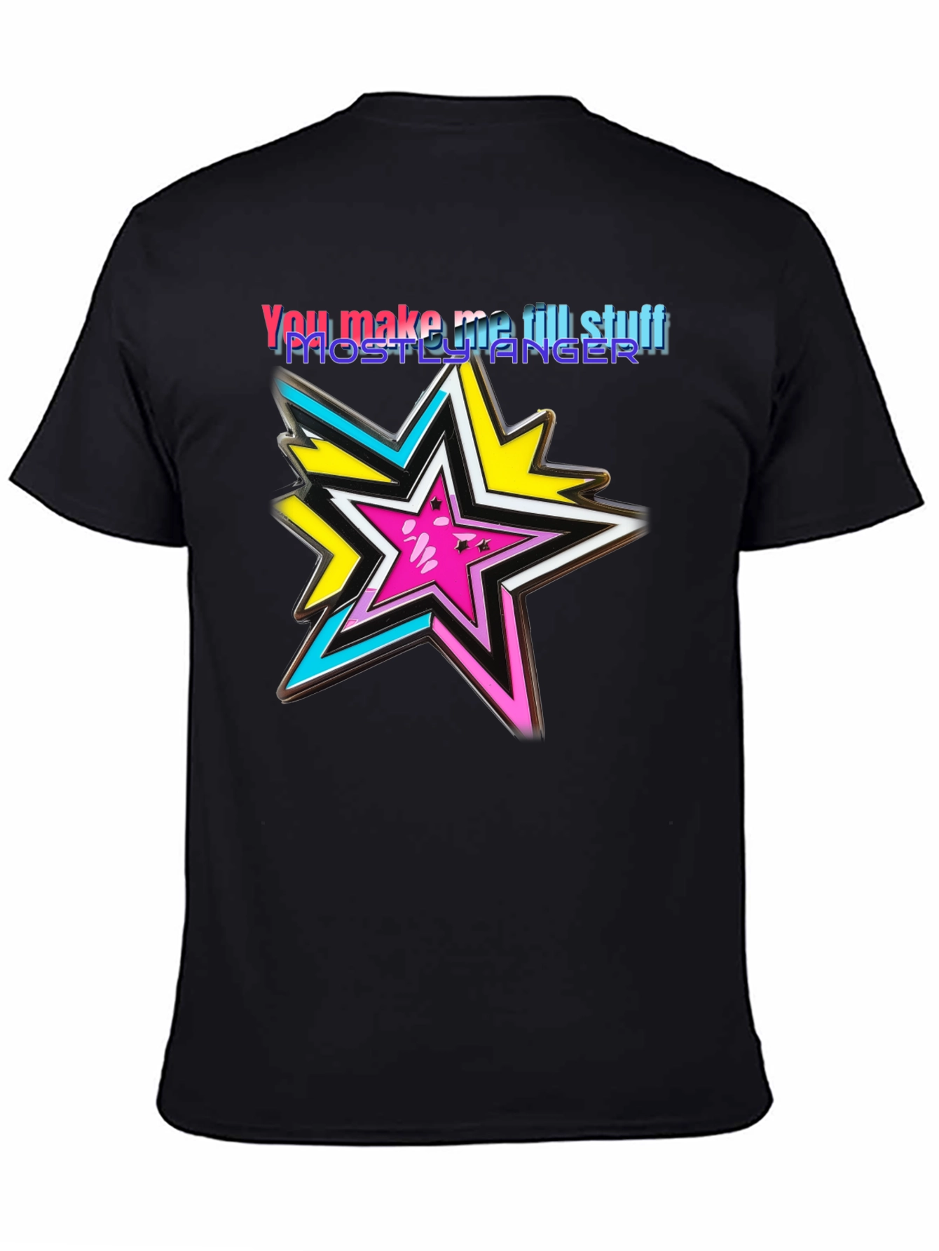 You Make Me Till Stuff Star Graphic Tee