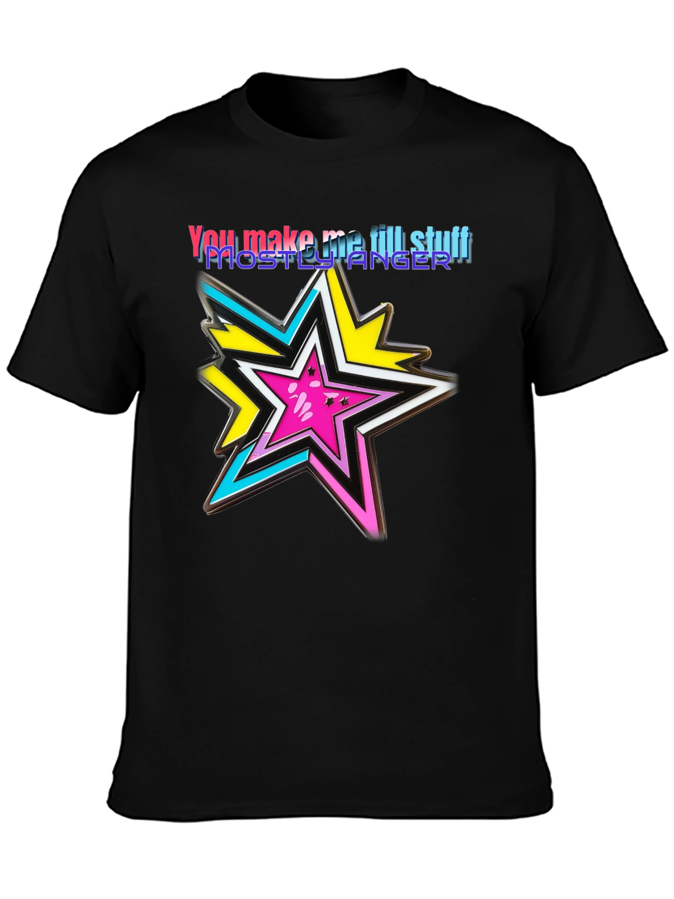 You Make Me Till Stuff Star Graphic Tee