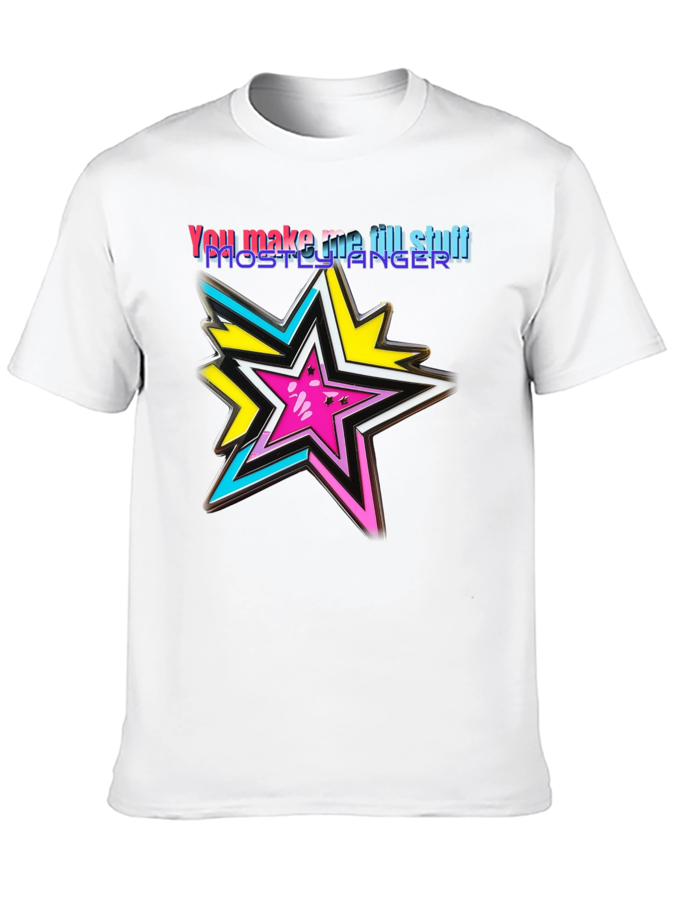 You Make Me Till Stuff Star Graphic Tee
