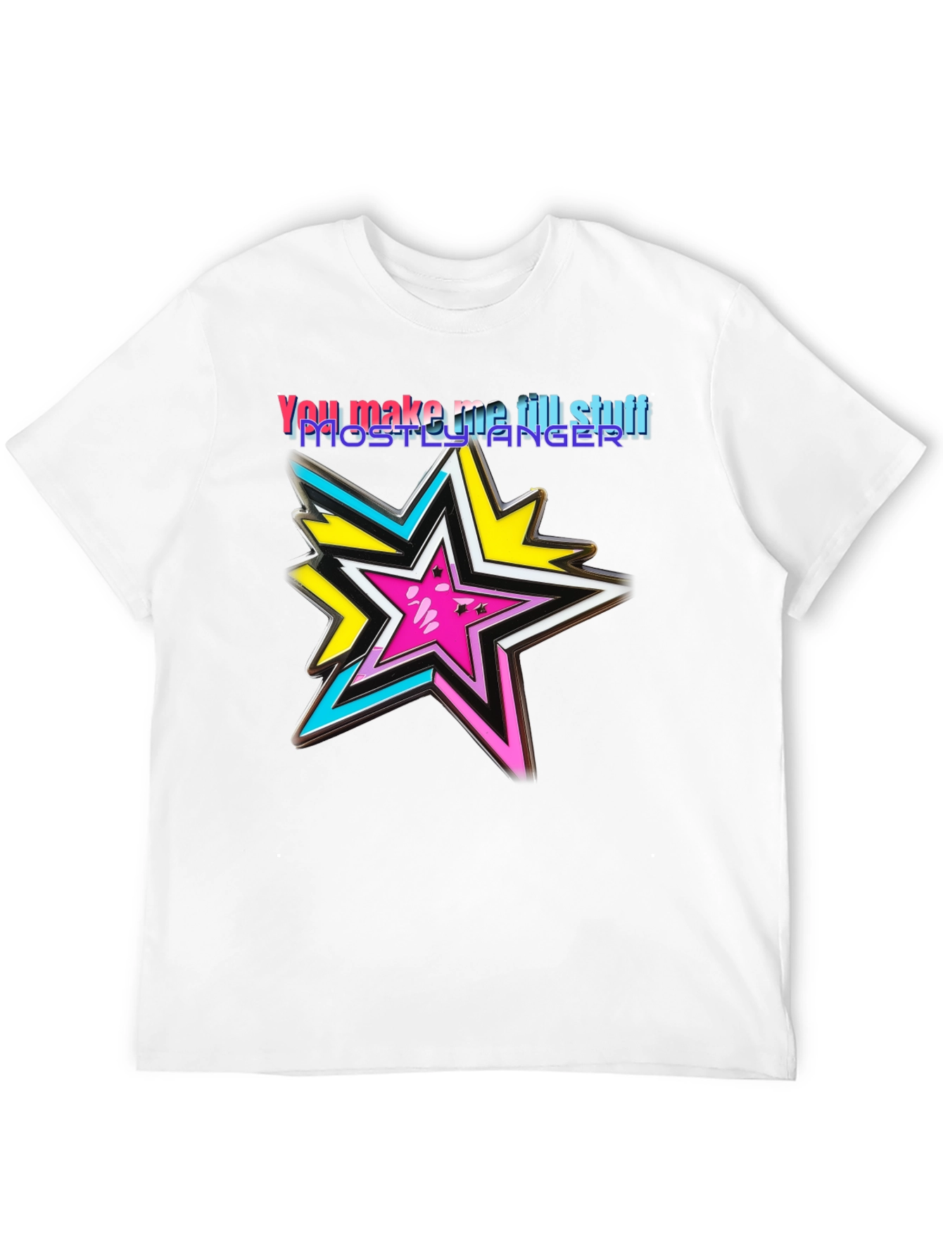 You Make Me Till Stuff Star Graphic Tee