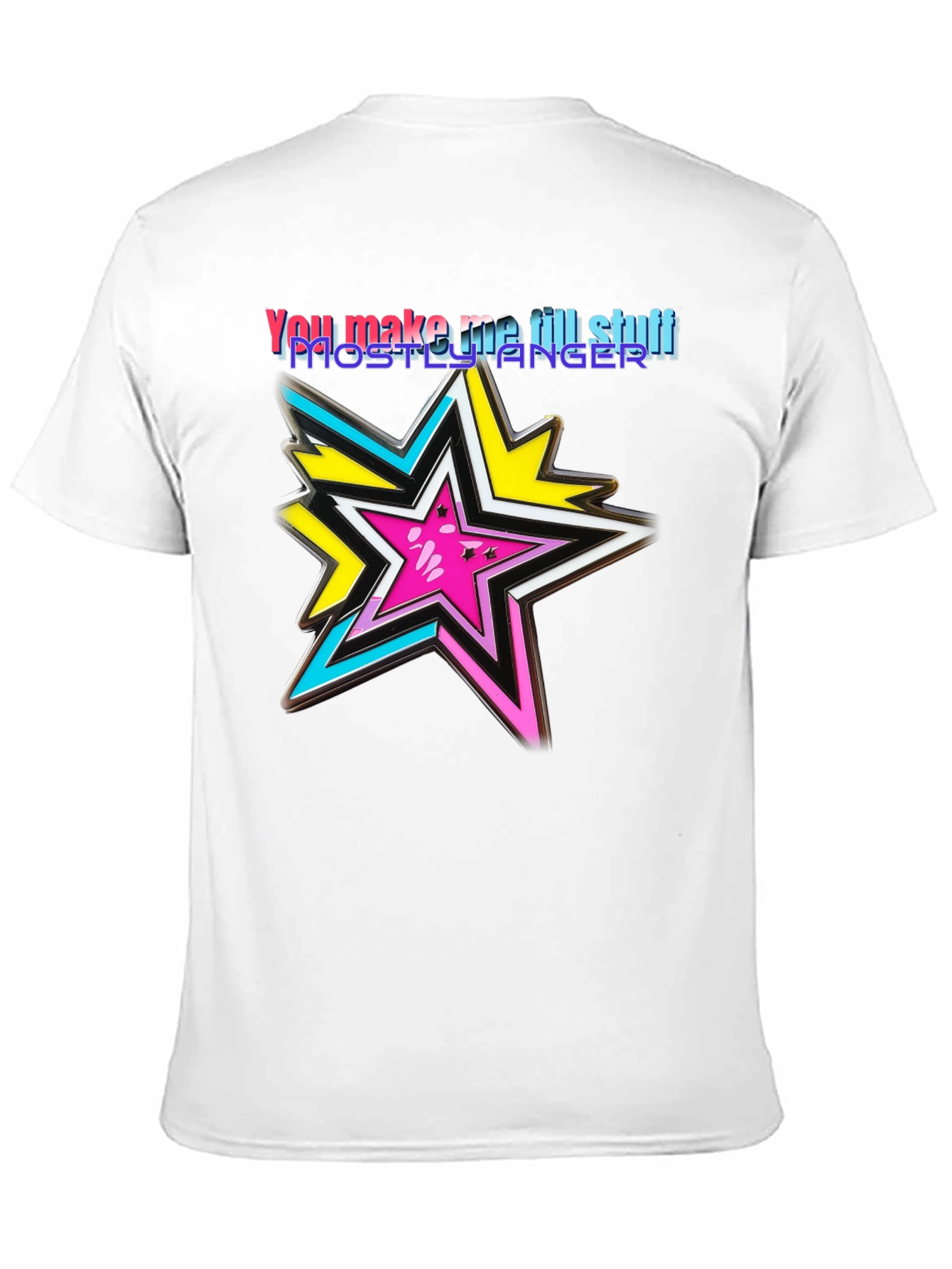 You Make Me Till Stuff Star Graphic Tee