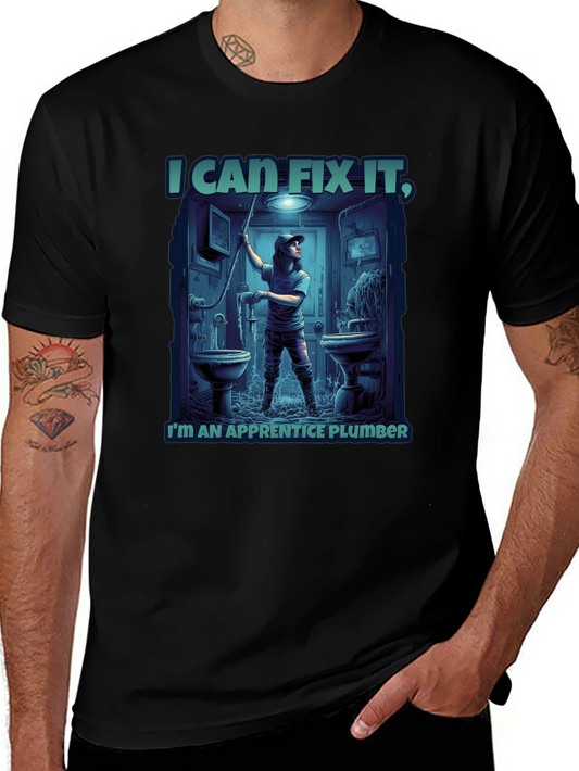 I Can Fix It Apprentice Plumber Graphic T-Shirt