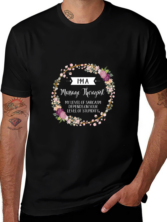 Massage Therapist Sarcasm T-Shirt - Funny Floral Wreath Design