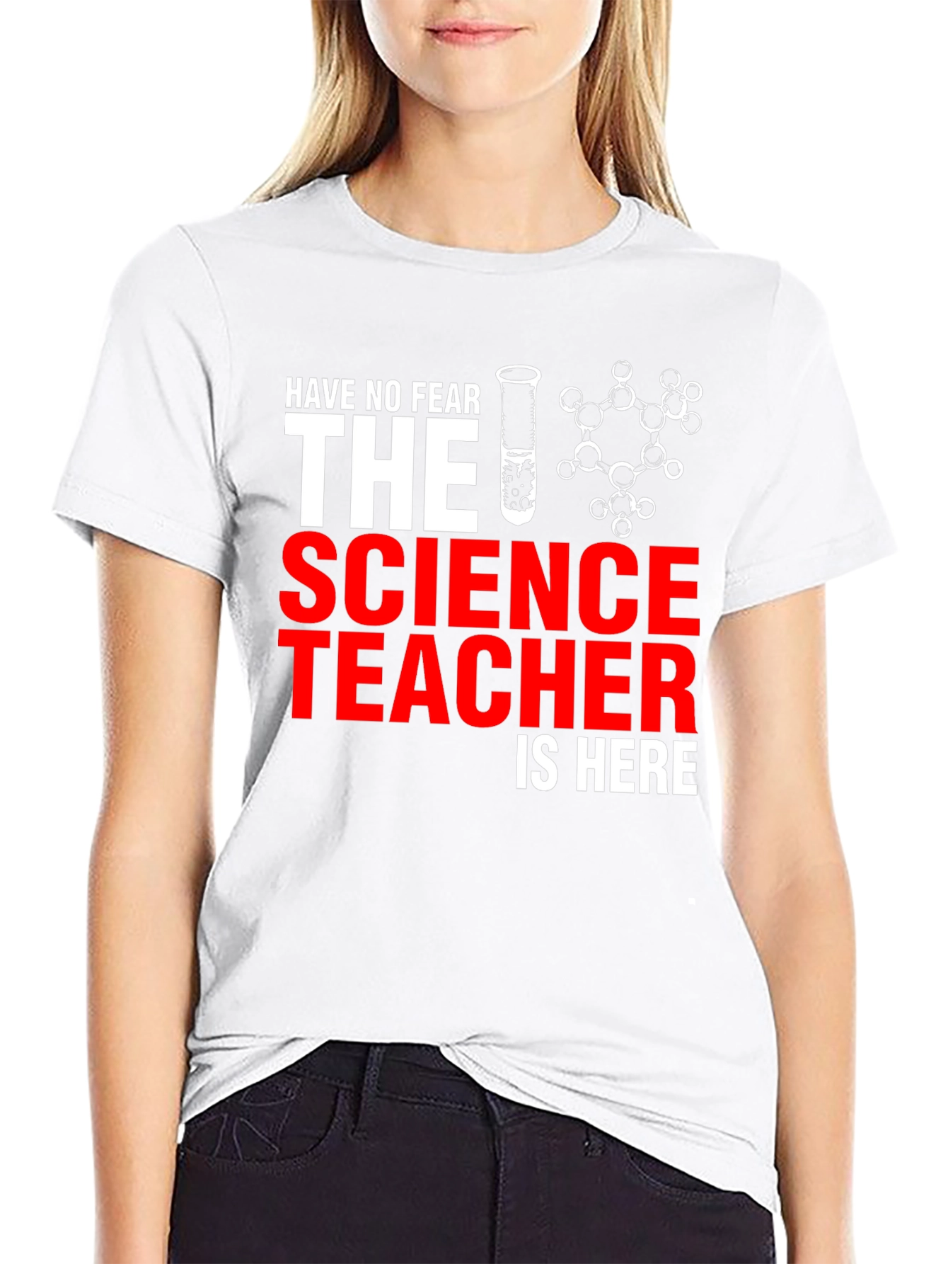 Science Teacher T-Shirt - Have No Fear