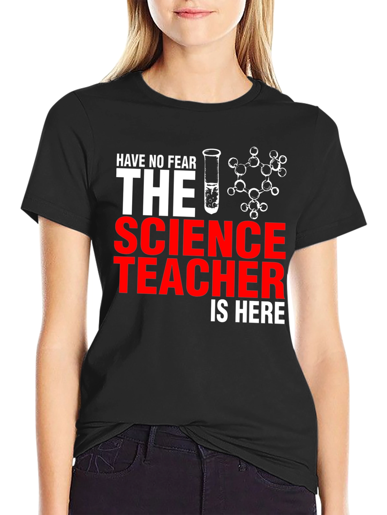 Science Teacher T-Shirt - Have No Fear