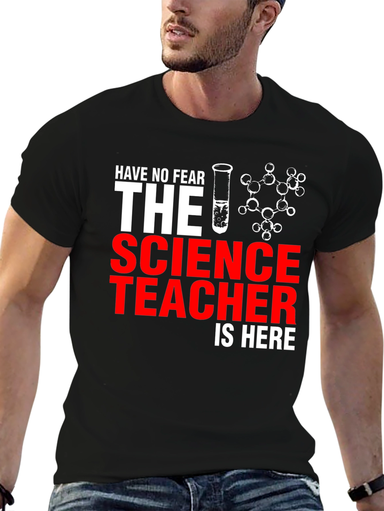 Science Teacher T-Shirt - Have No Fear