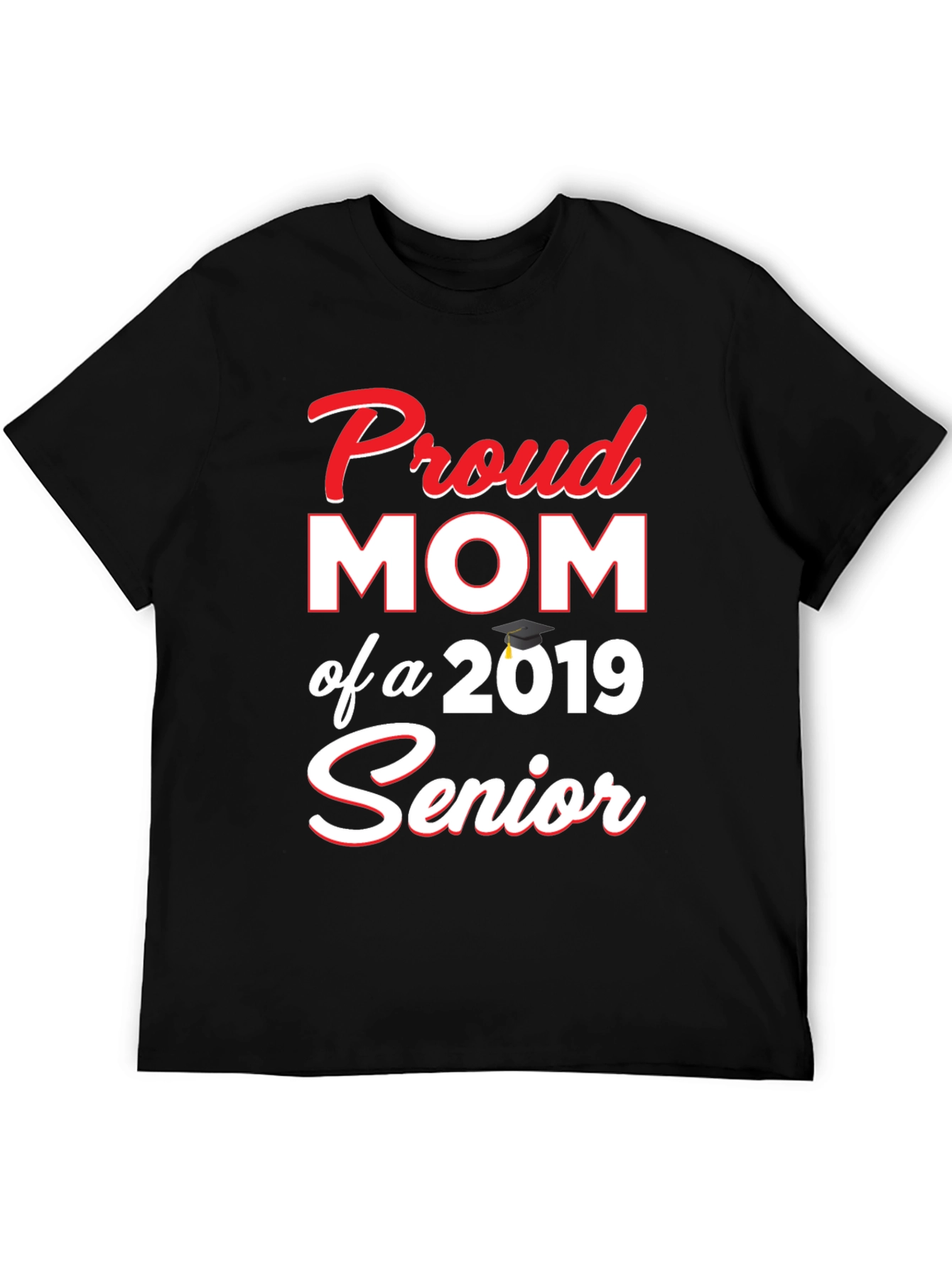 Proud Mom of a 2019 Senior T-Shirt