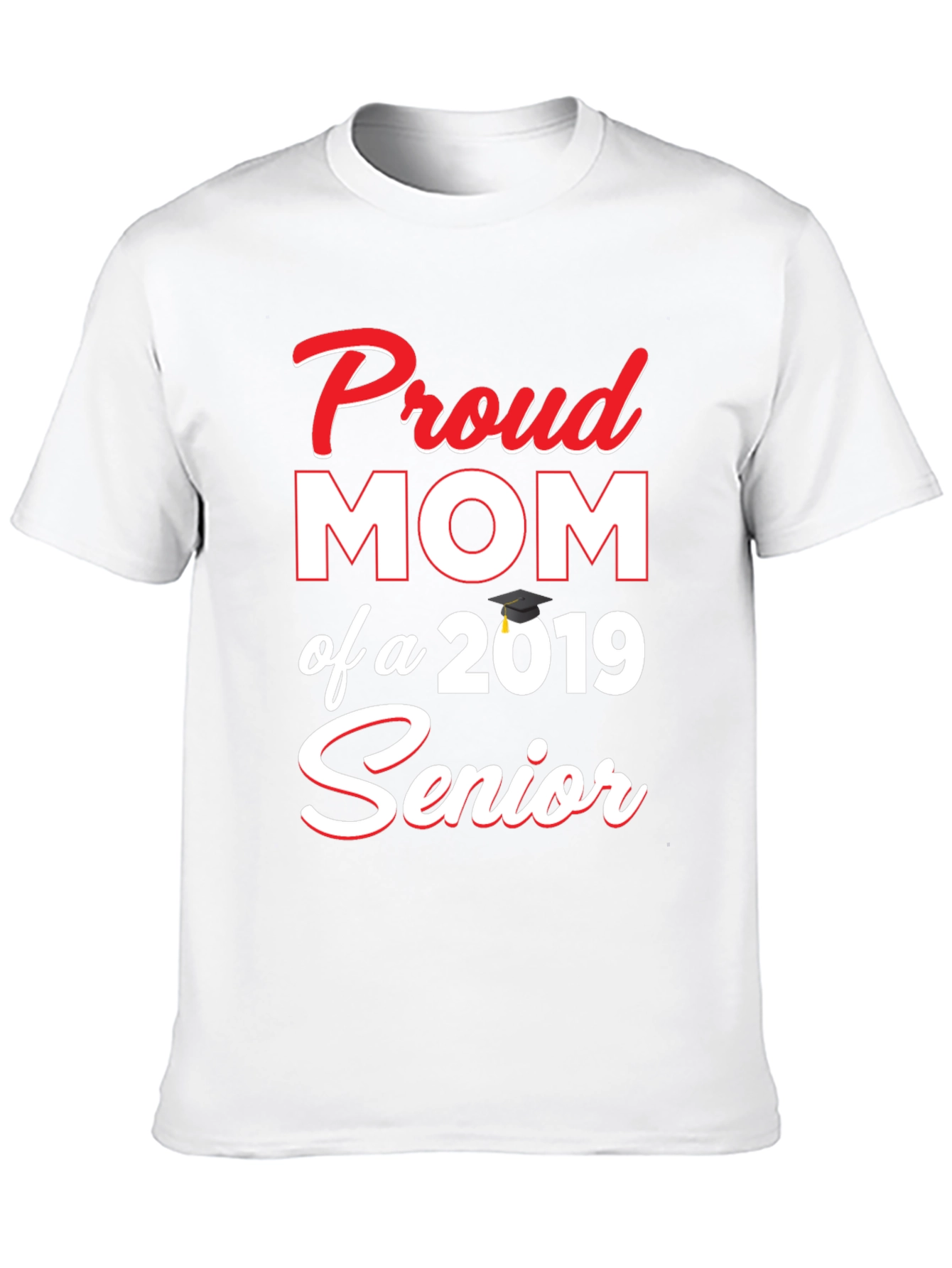 Proud Mom of a 2019 Senior T-Shirt