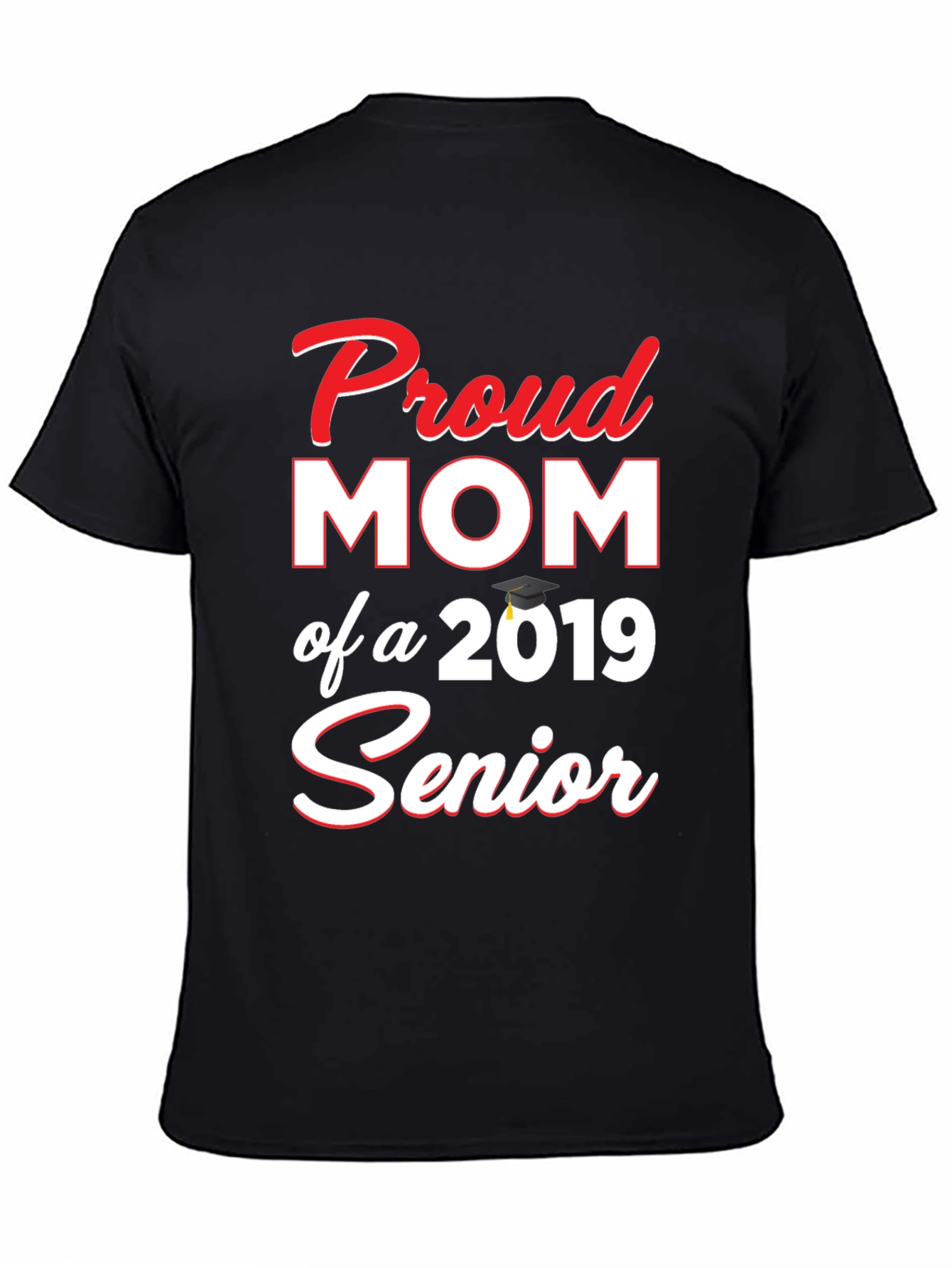 Proud Mom of a 2019 Senior T-Shirt