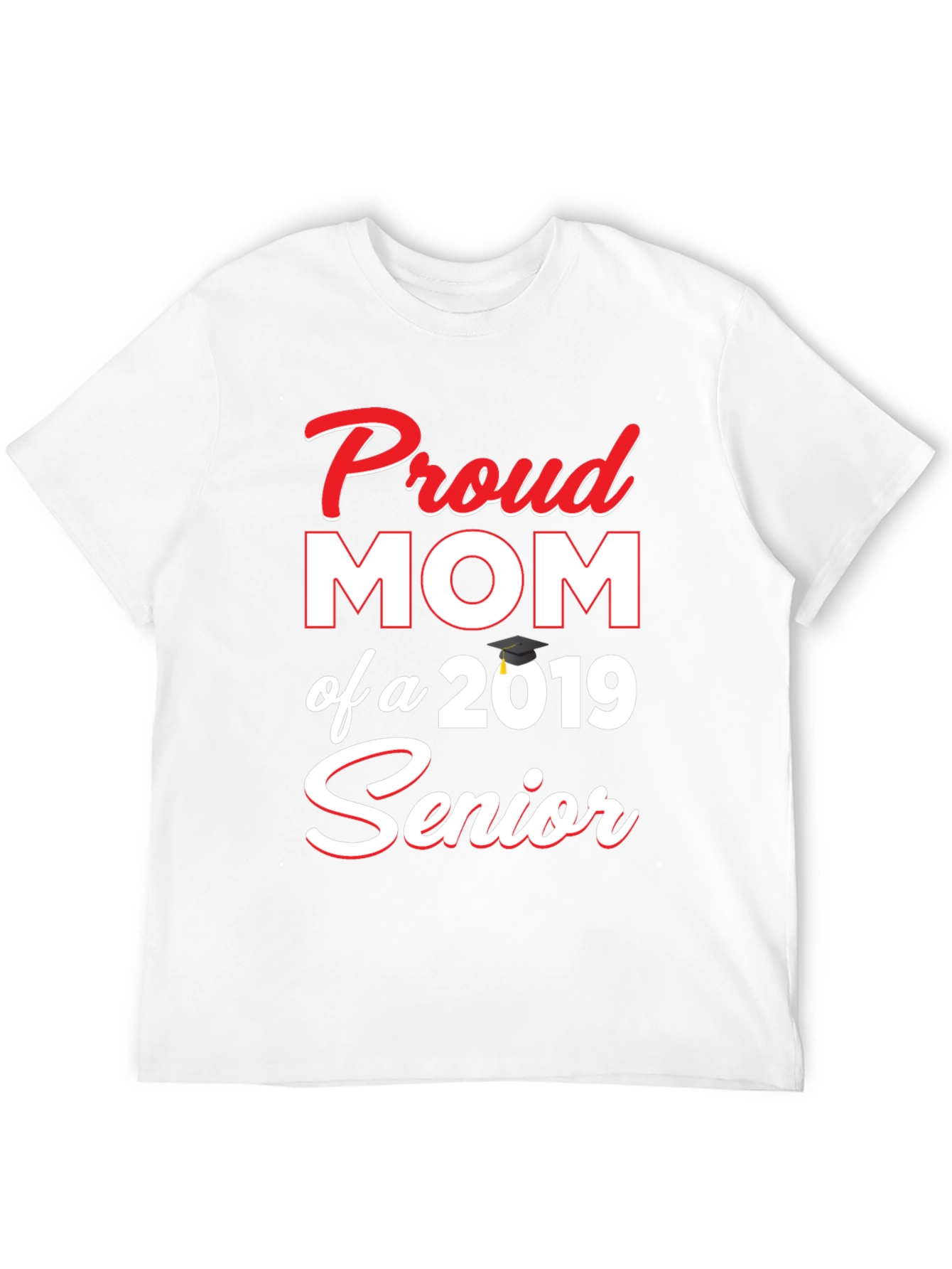 Proud Mom of a 2019 Senior T-Shirt