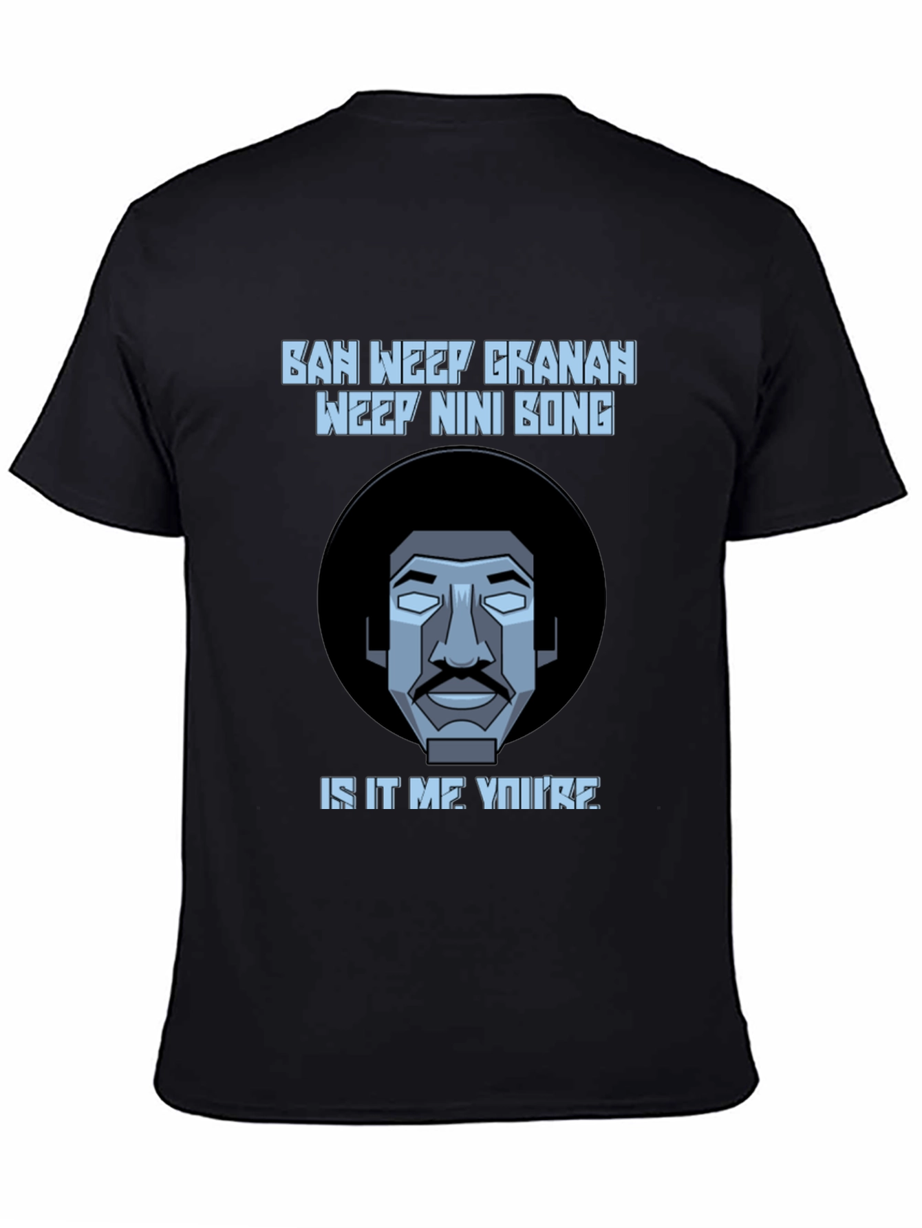 Ban Weep Granah T-Shirt