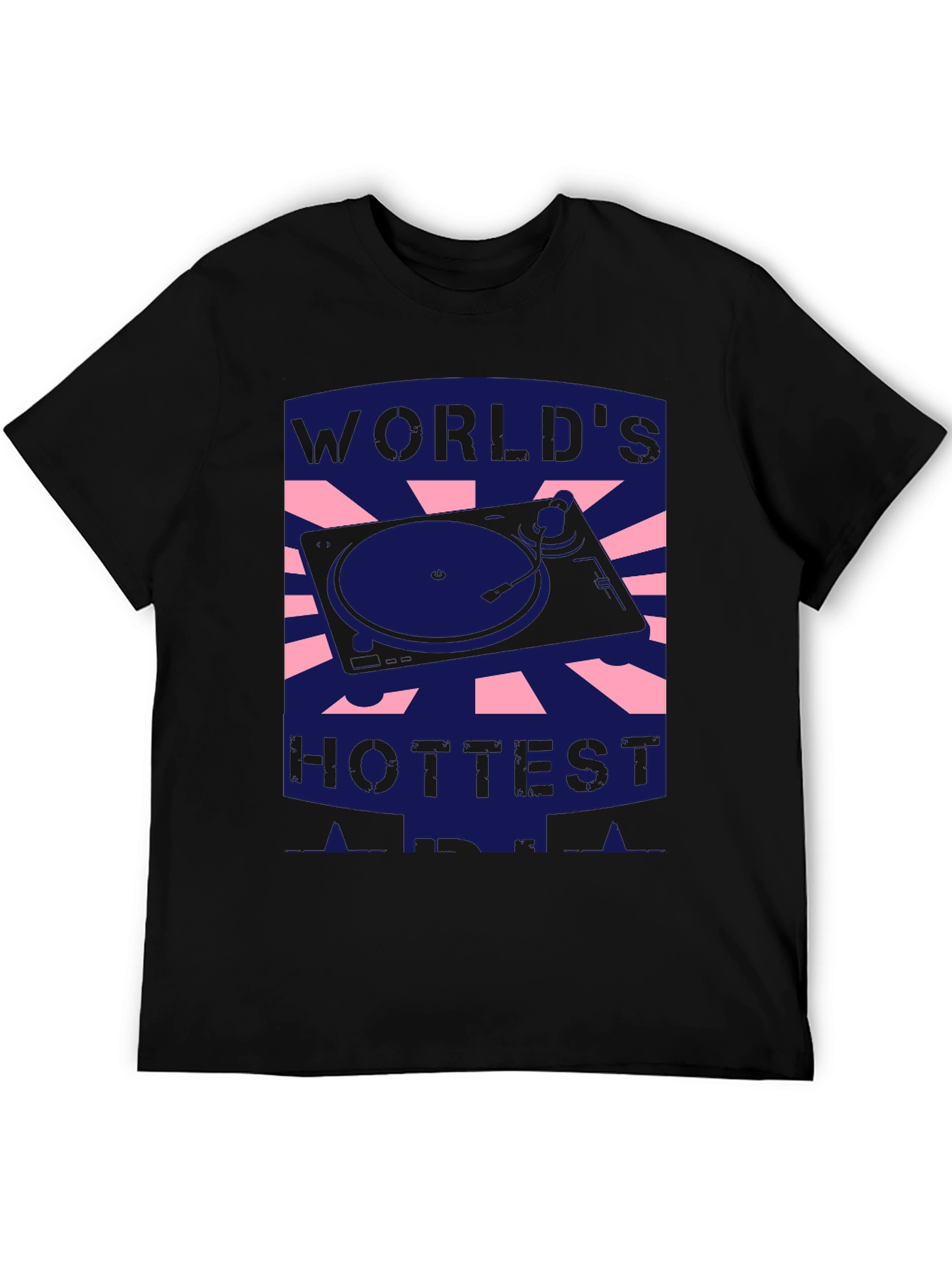 Worlds Hottest DJ Black T-Shirt