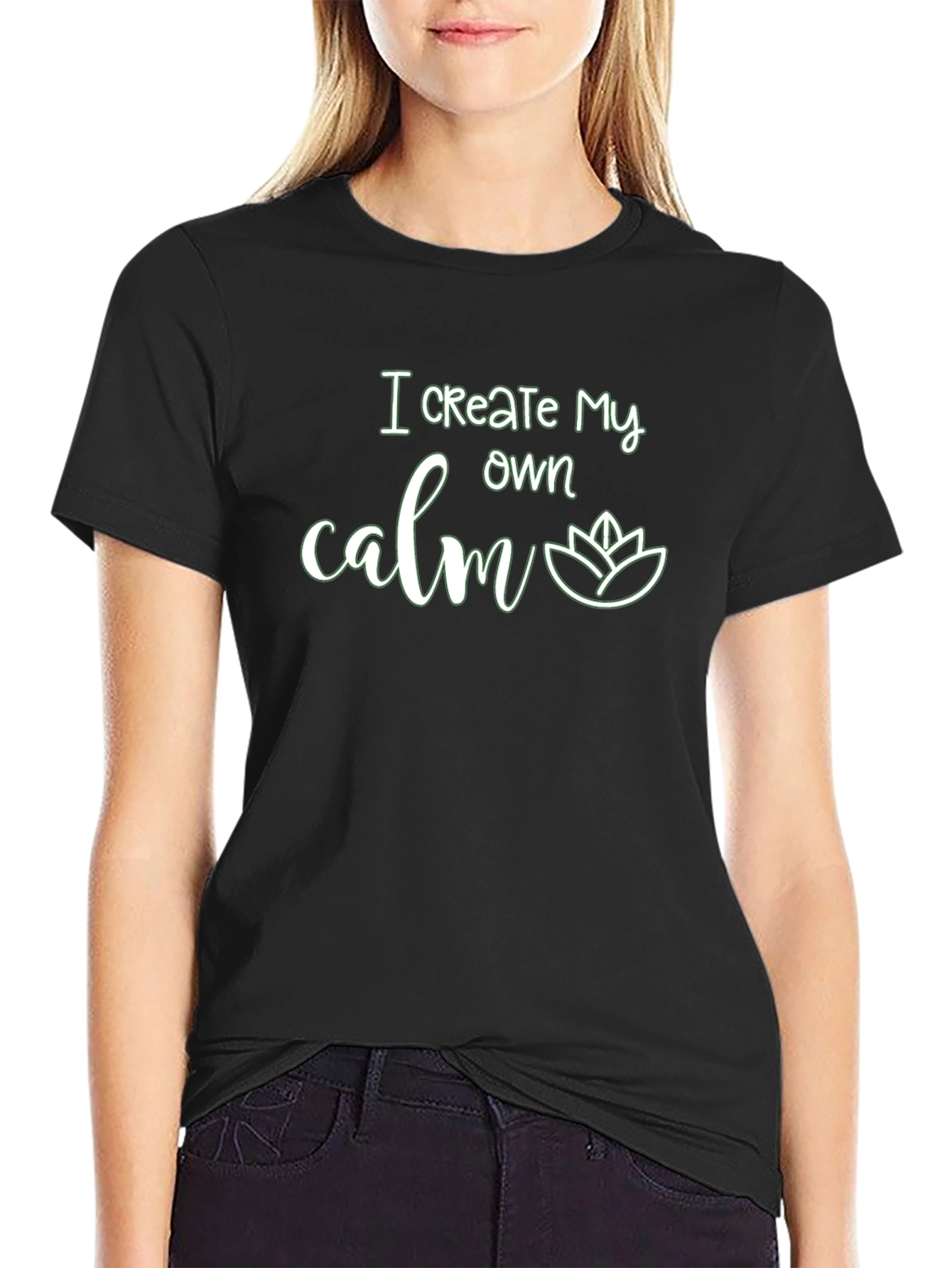 I Create My Own Calm Graphic T-Shirt