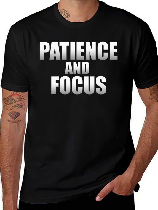 Patience and Focus Graphic T-Shirt - Motivational Black Tee
