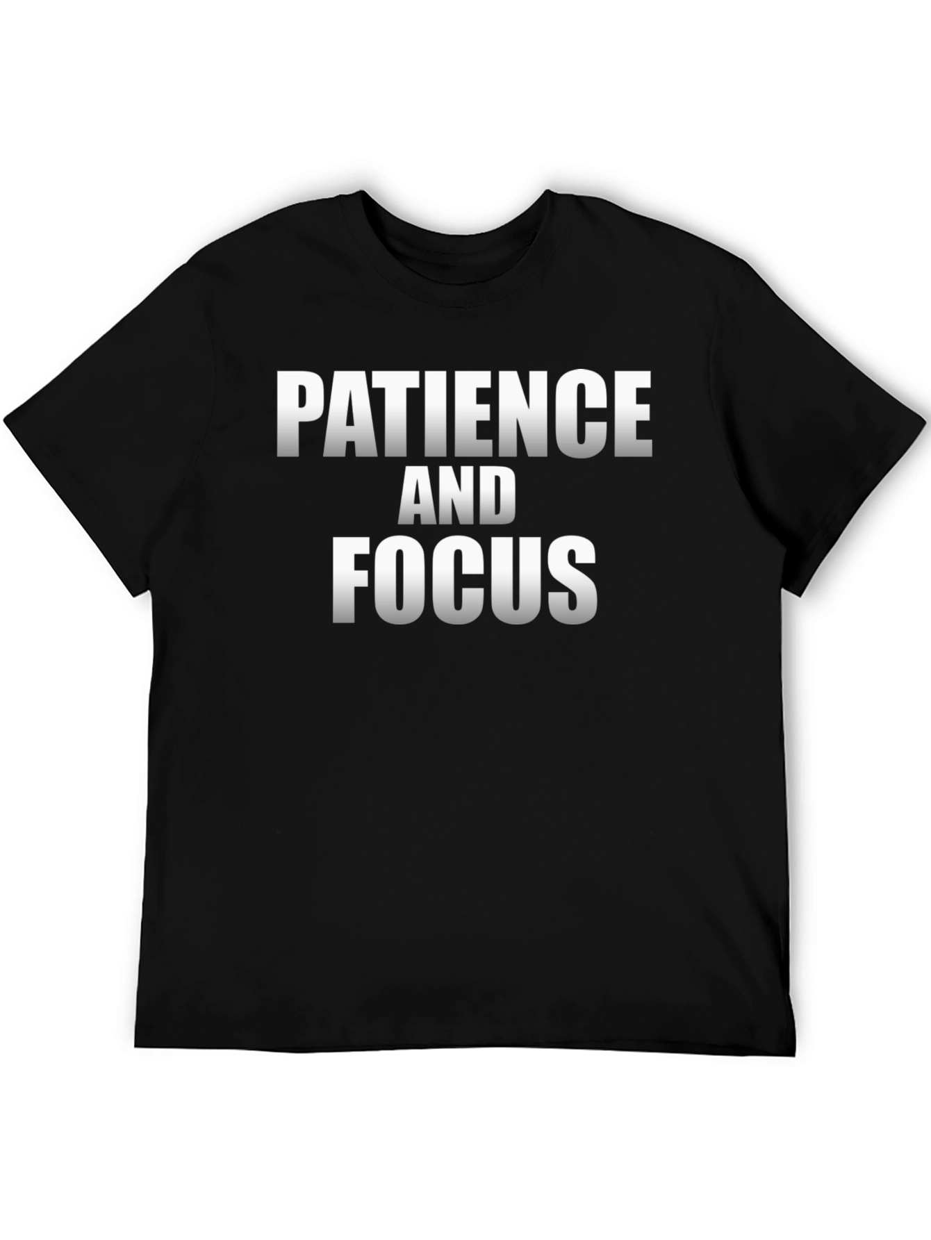 Patience and Focus Graphic T-Shirt - Motivational Black Tee