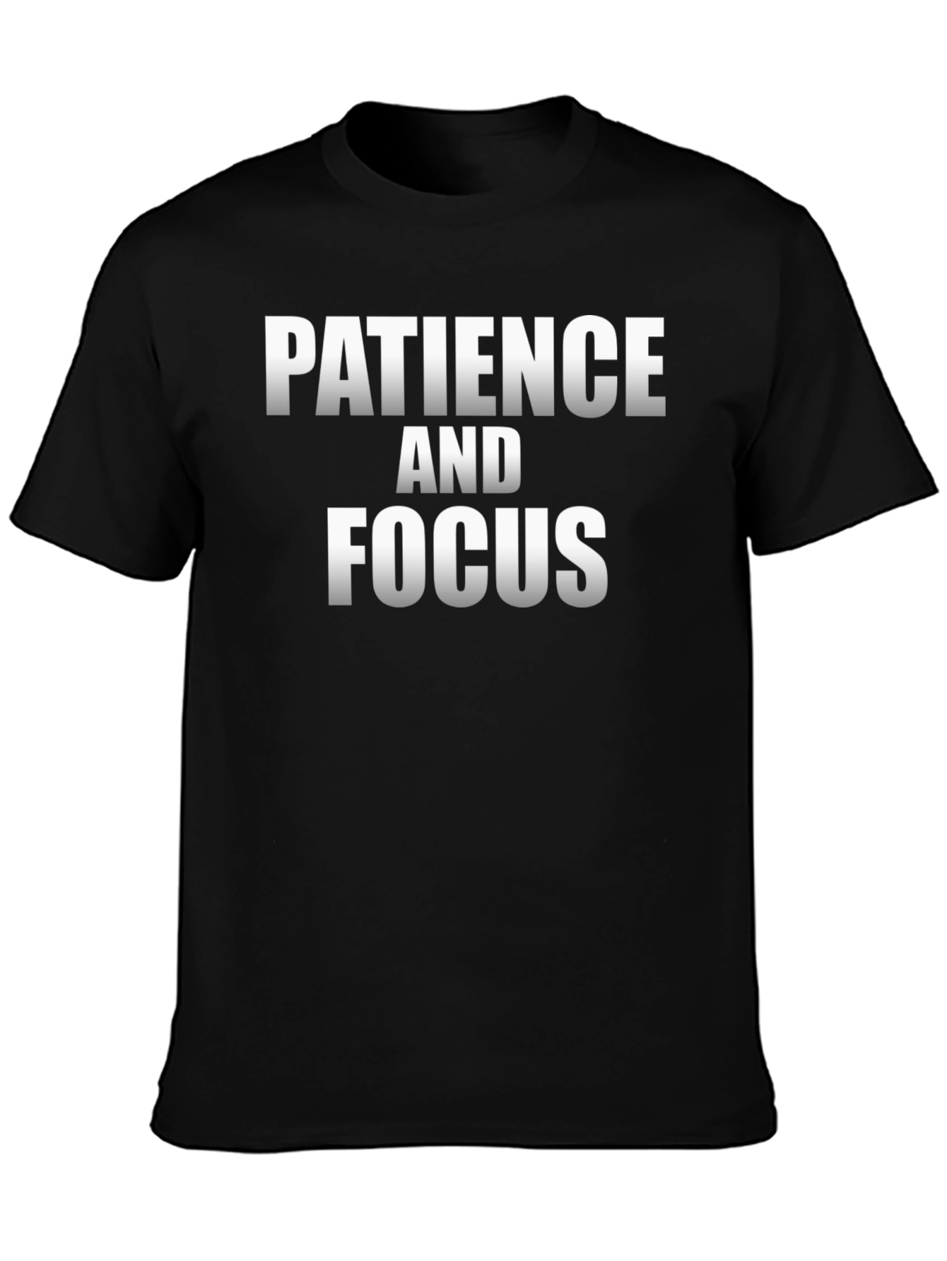 Patience and Focus Graphic T-Shirt - Motivational Black Tee