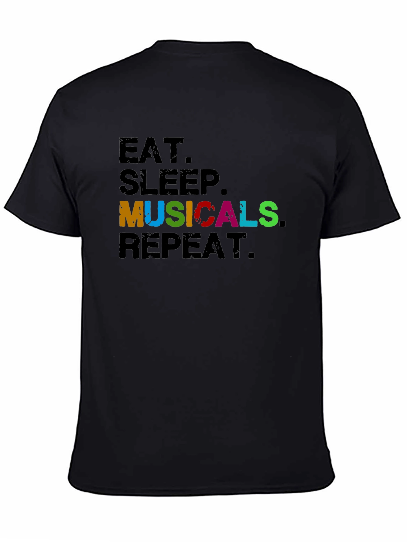 Eat Sleep Musicals Repeat Black T-Shirt
