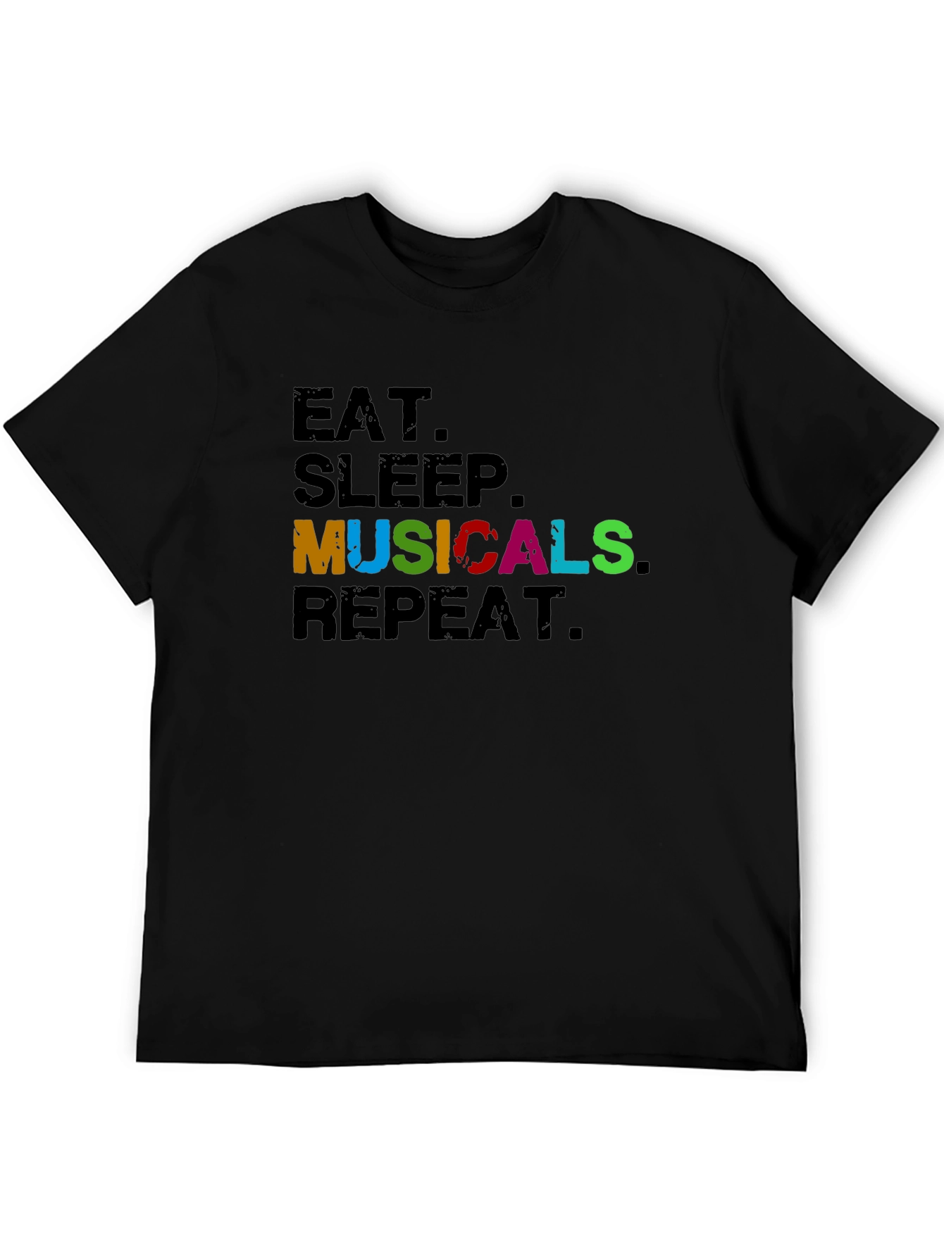 Eat Sleep Musicals Repeat Black T-Shirt