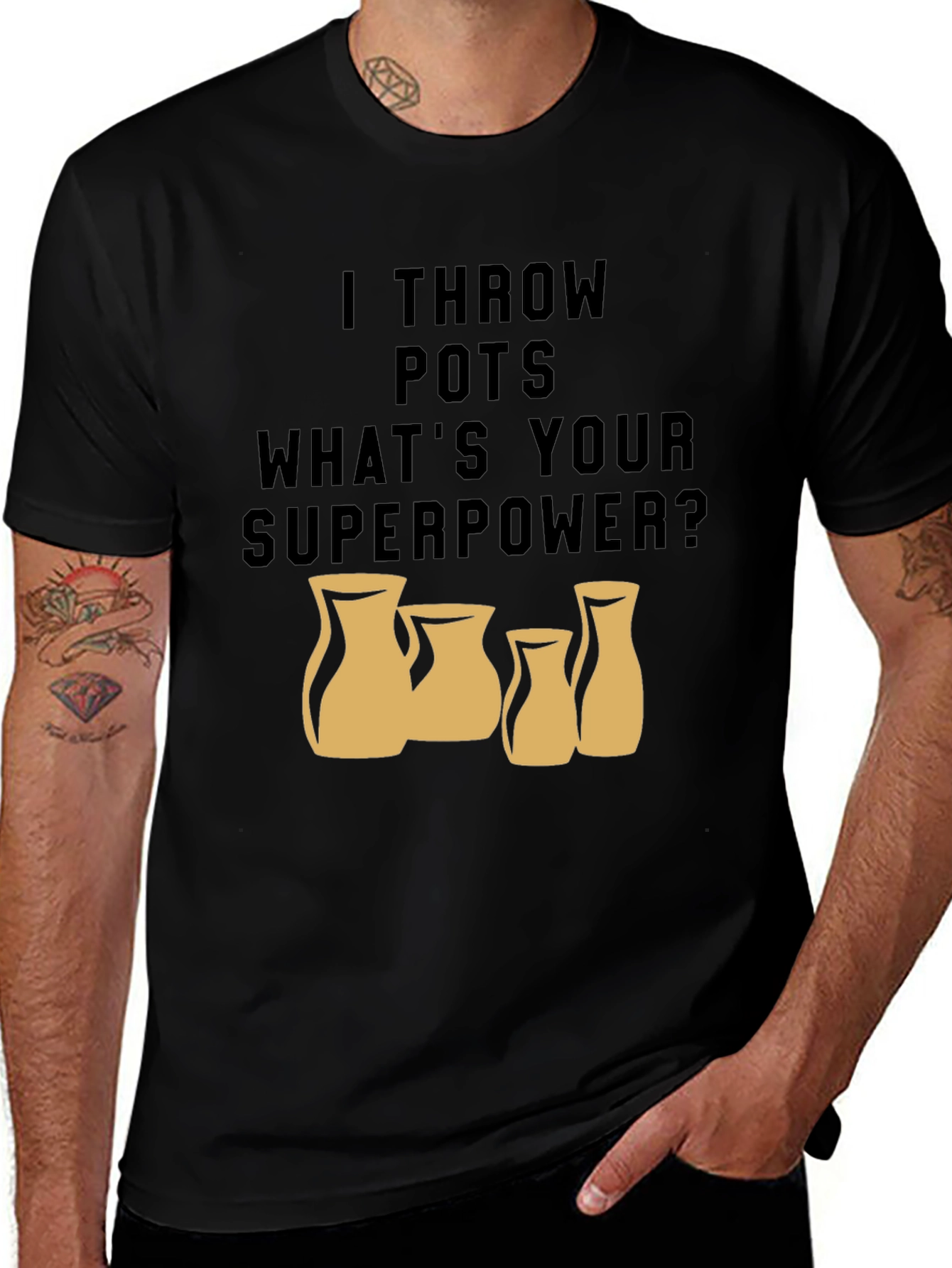 I Throw Pots - Whats Your Superpower T-Shirt