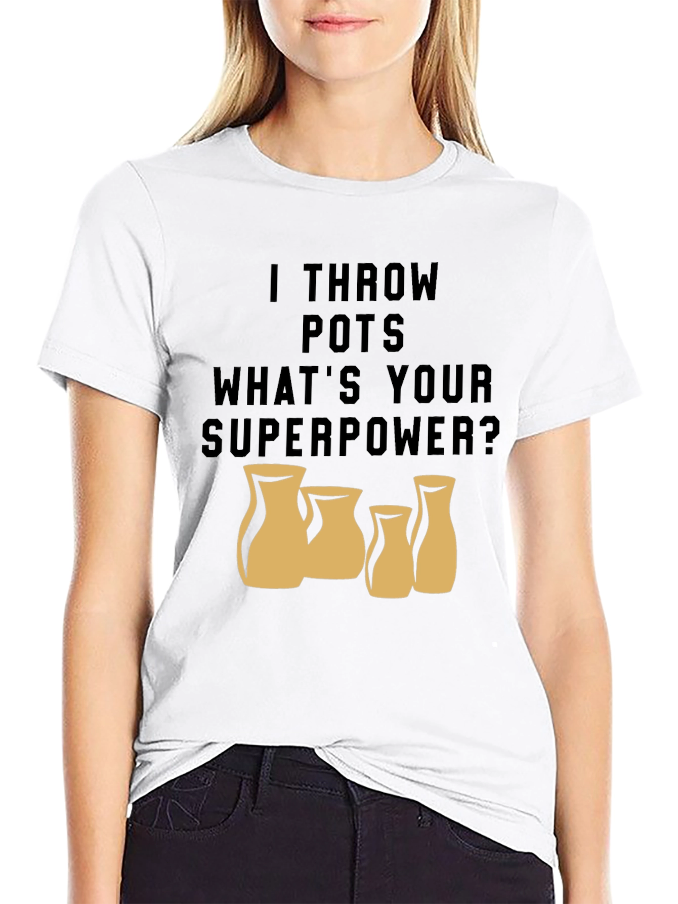 I Throw Pots - Whats Your Superpower T-Shirt