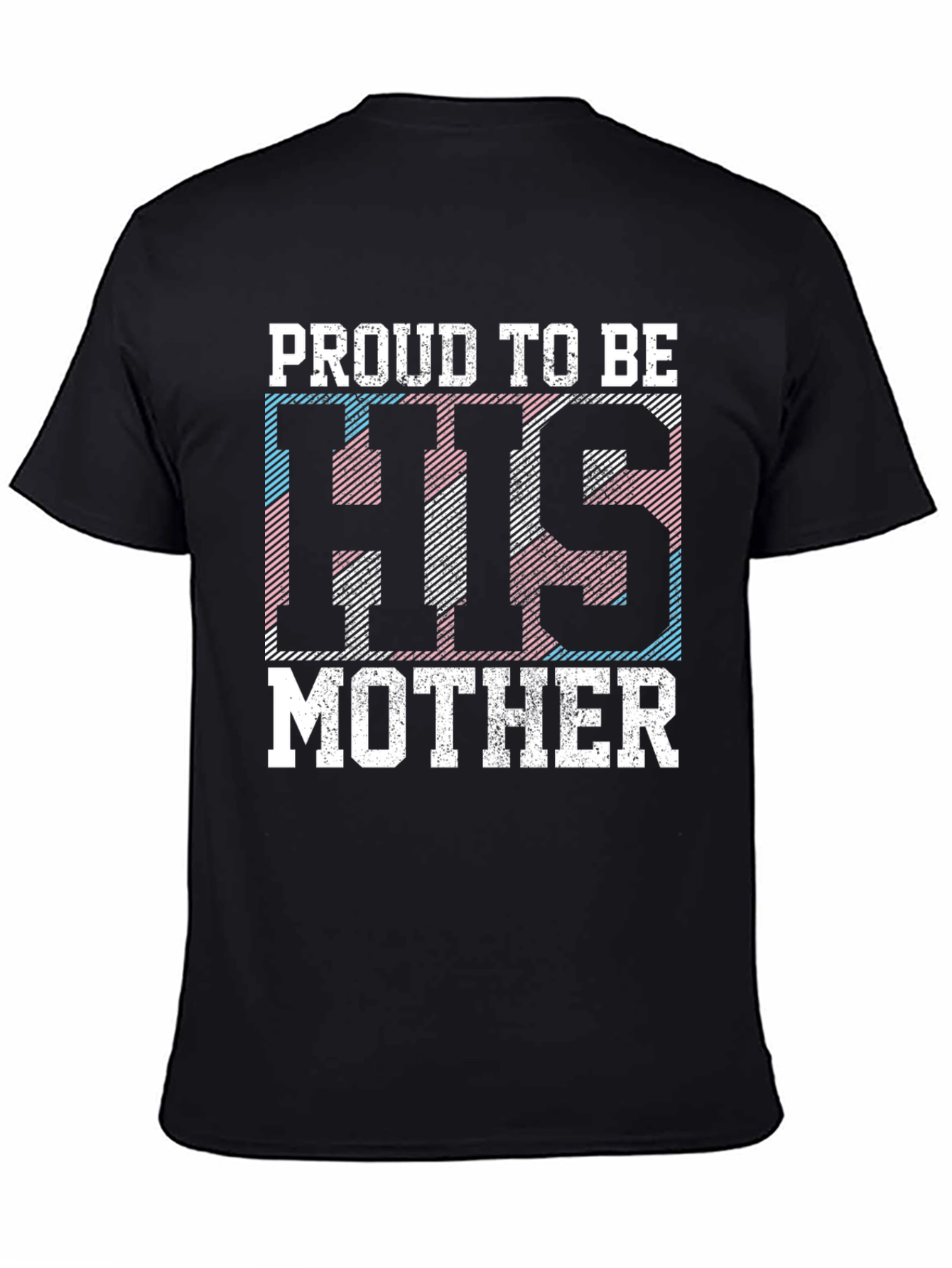 Proud to Be His Mother Transgender T-Shirt
