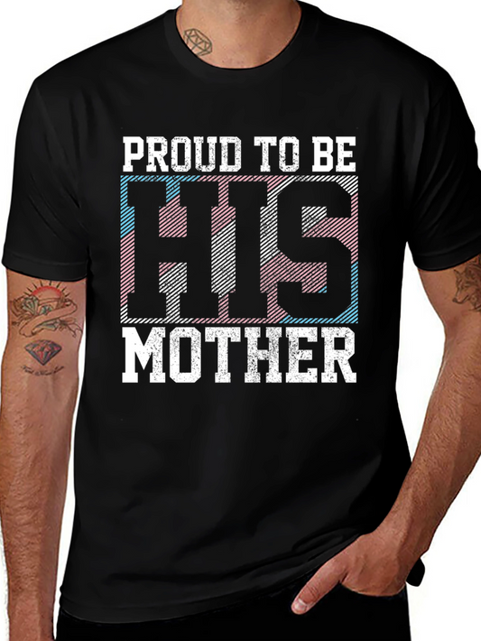 Proud to Be His Mother Transgender T-Shirt
