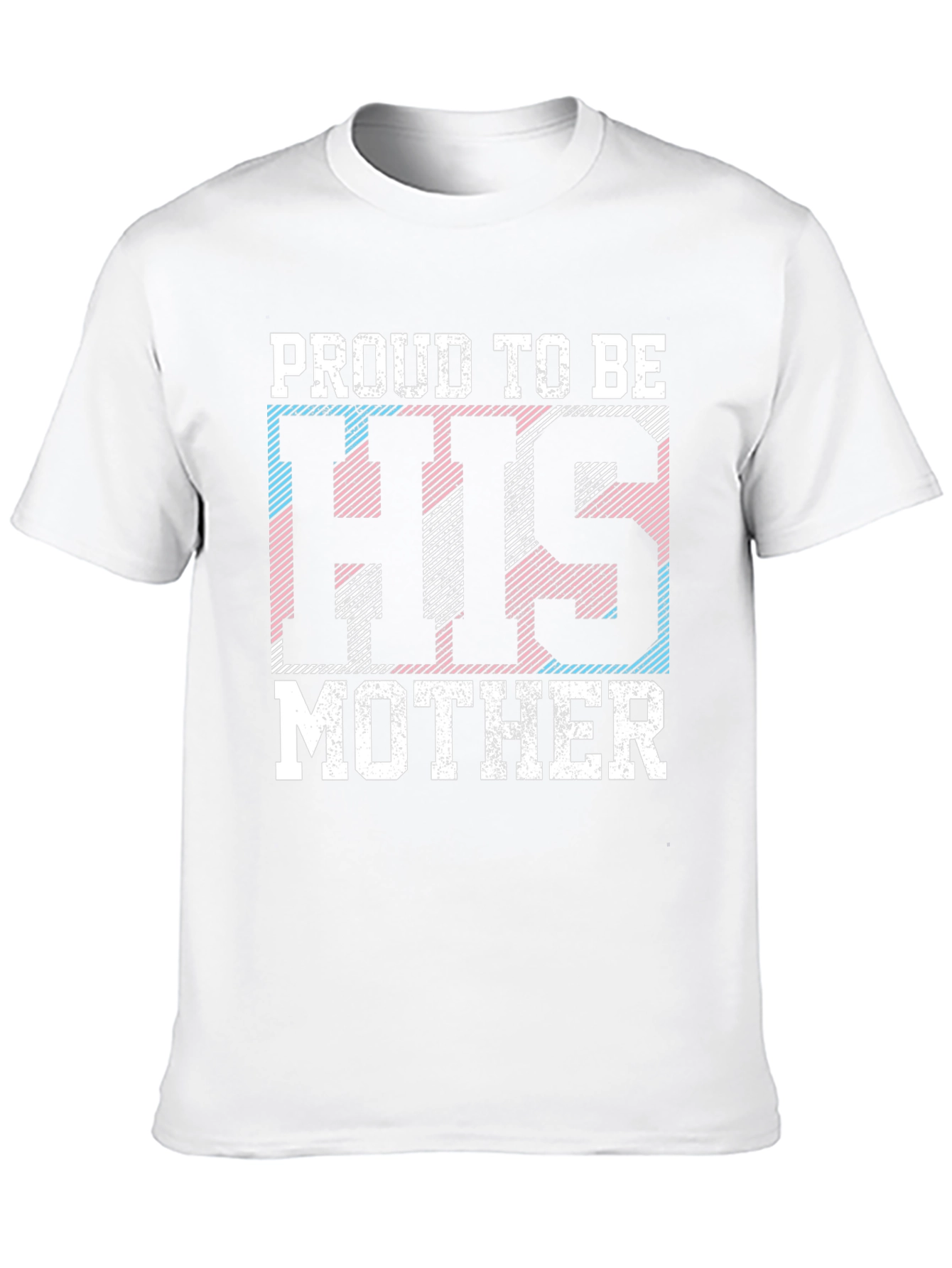 Proud to Be His Mother Transgender T-Shirt