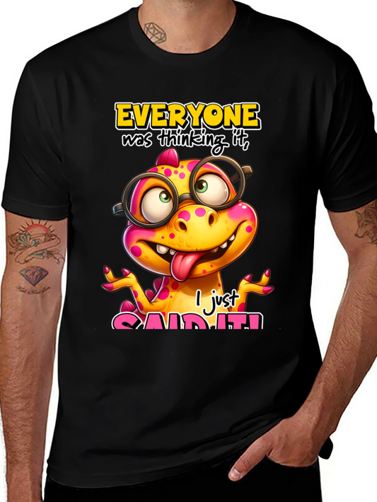 Funny Dinosaur T-Shirt - Everyone Was Thinking It